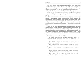 No Temaís                                                                   3

    Ella dijo: “Bill, tú estás congelando a esa gente”. Dijo: “Ellos están
envueltos allí afuera en cobijas, algunos hasta arriba de su cabeza. Y hay
algunos de ellos ni siquiera con un suéter puesto, algunos de ellos, que
vinieron no lo esperaban”. Y dijo: “Tú solamente continúas predicando”.
    Y yo dije: “Bueno, mientras estén allí, yo continuaré”. Así que....
    Bueno, yo creo que preferiría que estuviera un poco frío, que si estuviera
muy caliente. Así que estamos agradecidos por lo que el Señor envía, sea lo
que sea.
8 Ahora, para orar por los enfermos, yo voy a tratar en esta noche de
regresar y llamar a unas cuantas personas, y usar el viejo ministerio del
discernimiento, si es Su voluntad, yo no sé si es Su voluntad; si no es Su
voluntad, entonces los pasaremos por la fila. Entonces pues, mañana en la
noche, vamos a cambiar la cosa. ¿Ven? Y yo voy a tratar de orar por los
enfermos de una manera diferente mañana en la noche, si es la voluntad del
Señor.
     Ahora, en esta noche, abramos nuestras Biblias ahora, Uds. que están
anotando el texto. Sólo por unos–unos cuantos momentos, porque tenemos una
fila de oración, y queremos... yo... Billy me dijo rumbo aquí, que había
repartido cien tarjetas, creo yo, esta tarde. No pudiéramos pasarlas todas por
una línea de discernimiento, pero tomaremos unas cuantas de ellas. Y luego
mañana en la noche, empezaremos con algo más, y yo creo que será mucho
mejor.
    Mateo 14, empecemos en el versículo 22:
        En seguida Jesús hizo a sus discípulos entrar en la barca e ir
    delante de él a la otra ribera, entre tanto que él despedía a la
    multitud.
        Despedida la multitud, subió al monte a orar aparte; y cuando
    llegó la noche, estaba allí solo.
       Y ya la barca estaba en medio del mar, azotada por las olas;
    porque el viento era contrario.
        Mas a la cuarta vigilia de la noche, Jesús vino a ellos andando
    sobre el mar.
        Y los discípulos, viéndole andar sobre el mar, se turbaron,
    diciendo: ¡Un fantasma! Y dieron voces de miedo.
        Pero... Jesús... en seg-... Pero en seguida Jesús les habló,
    diciendo: ¡Tened ánimo; yo soy, no temáis!
 