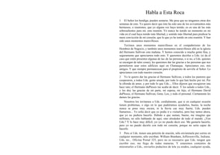 Habla a Esta Roca
1 El Señor los bendiga; pueden sentarse. Me pesa que no tengamos otras dos
semanas de esto. Yo quiero decir que éste ha sido uno de los avivamientos más
hermosos, o reuniones, que yo alguna vez haya tenido; es–es una de las más
sobresalientes para mí, esta reunión. Yo nunca he tenido un momento en mi
vida en el cual haya tenido más libertad, y sentido más libertad para predicar la
mera convicción de mi corazón, que lo que yo he tenido en esta reunión. Y han
sido unos momentos maravillosos.
    Tuvimos unos momentos maravillosos en el compañerismo de los
Hombres de Negocio, y también unos momentos maravillosos allá en la iglesia
del Hermano Sullivan esta mañana. Y hemos conocido a mucha gente fina, y
seguramente que apreciamos todo esto. Y queremos decirles a Uds. (si da el
caso que estén presentes algunas de las–de las personas, o si no, a Uds. quienes
se encargan de tales cosas), les queremos dar las gracias a las personas que nos
permitieron usar estos edificios aquí en Chatauqua. Apreciamos eso, mis
amigos. Y que siempre permanezcan para el propósito de servirle al Señor. Lo
apreciamos con todo nuestro corazón.
2 Yo le quiero dar las gracias al Hermano Sullivan, a todos los pastores que
cooperaron, a todos Uds. gente amada, por todo lo que han hecho por mí. Por
la ofrenda de amor, y por todo lo que Uds.... Ellos dijeron que recogieron una
hace rato; el Hermano duPlessis me acaba de decir. Y los saludo a todos Uds.,
y les doy las gracias de mi parte, mi esposa, mi hijo, el Hermano David
duPlessis, el Hermano Sullivan, Gene, Leo, y todo el personal. Ciertamente les
damos las gracias.
    Nosotros los invitamos a Uds. cordialmente, que si en cualquier ocasión
tienen problemas, o algo en lo que pudiéramos ayudarlos, bueno, la noche
nunca se pone muy oscura, ni la lluvia cae muy fuerte; Uds. pueden
llamarnos... Yo solía decir que yo podía ir a visitarlos, pero hay tantos ahora,
que yo no pudiera hacerlo. Debido a que suman, bueno, me imagino que
millones, no sólo hablando de aquí, sino alrededor de todo el mundo. ¿Ven
Uds.? Y lo hace muy difícil; yo–yo no puedo decir eso. Me gustaría hacerlo,
pero yo no puedo decirlo con todo mi corazón, porque no sería capaz de
hacerlo.
3 Pero si Uds. tienen una petición de oración, sólo envíenmela por correo en
cualquier momento, sólo escriban: William Branham, Jeffersonville, Indiana.
Uds. no... Oficina Postal 325, pero no es necesario que Uds. tengan que
escribir eso; me llega de todas maneras. Y estaremos contentos de
ministrarles a Uds., enviarles pedacitos de tela ya orados, cualquier ayuda,
 