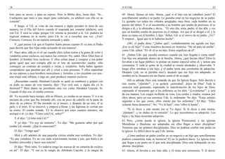 18                                                                                 A El Oíd                                                                         23

lirio para su novio, o para su esposo. Pero la Biblia dice, Jesús dijo: “Si...     60 Ahora, fíjense en esto. Ahora, ¿qué si el hijo era un caballero justo? El
Cualquiera que mira a una mujer para codiciarla, ya adulteró con ella en su        sencillamente amaba a su padre. Le gustaba estar en los negocios de su padre.
corazón”.                                                                          Le gustaba ver todos los viñedos arreglados muy bien, cada hombre en su
    Y luego, si Ud. se viste de esa manera y algún pecador la mira de esa          puesto del deber. Y si él encontraba a un hombre que estaba de perezoso, él se
manera, en el Día del Juicio cuando él responda por cometer adulterio, será        dirigía a él, y lo abrazaba y decía... “El otro día, mira, padre, él fue allá, y vio
con Ud. Y será su culpa, porque Ud. misma se presentó a él. Ud. pudiera no         que un hombre estaba de perezoso en el trabajo. Así que él se dirigió a él, y le
regresar mañana en la noche, pero Ud. lo va a escuchar una vez. ¿Ven?              puso su mano en el hombro, y dijo: ‘Señor, Ud. es el siervo de mi padre. ¿Ve?’
Correcto. Correcto. Es un espíritu inmundo y malo.                                 Y empezó... Igual que tú lo hubieras hecho”.
    Y ¿qué piensa Ud. que el Espíritu Santo piensa cuando El va ante el Padre          ¡Oh!, el padre diría: “¿Sabes qué?, verdaderamente me agrada ese hijo.
para decirle que Sus hijas están actuando de esa manera?                           ¡Ese es mi hijo!” Como nosotros decimos en América: “De tal palo tal astilla”,
                                                                                   como Uds. saben. “El–él–él es mi hijo. Estoy orgulloso de él”.
47 Hace años, allá en el–el sur cuando ellos solían tomar a la gente de color y
venderlos como esclavos, eso nunca fue correcto. No, señor. Dios–Dios hizo al      61 ¿Saben Uds. qué sucedía entonces cuando ese hijo llegaba a cierta edad?
hombre; el hombre hizo esclavos. Y ellos solían pasar y comprar a esa pobre        Ese hijo era adoptado dentro de la familia. Ahora, ¿qué hacían ellos? Ellos lo
gente igual que uno compra allá en el lote de automóviles usados: sólo             llevaban a un lugar público, le ponían un manto especial sobre él, y tenían una
conseguir un contrato de compra y venta, y venderlos. Solía haber agentes          ceremonia. Y toda la gente de la ciudad se reunía alrededor y observaba. Y
compradores que pasaban por allí y veían a esas personas. Y ellos separaban        luego ellos miraban a ese hijo, y el padre tenía una ceremonia de adopción.
de sus esposas a esos hombres musculosos y fornidos, y los cruzaban con una–       Después (¡oh, no se pierdan esto!), después que ese hijo era adoptado, su
una mujer más robusta, o algo así, para producir mejores esclavos.                 nombre en la chequera era tan bueno como el de su papá.
    ¿Recuerdan cuando Abraham Lincoln se quitó su sombrero y golpeó con                Allí es adónde Dios está tratando de que Su Iglesia llegue. Sólo decirle a
su puño su mano de esta manera, dijo: “Eso está mal, y algún día yo lo             este monte, “¡Quítate!”, y se quitará: ¡autoridad!, ¡hijos de Dios! Toda la
destruiré”? Dios danos un presidente otra vez como Abraham Lincoln. Sí.            creación está gimiendo, esperando la manifestación de los hijos de Dios,
Cuando él dijo eso, él estaba correcto.                                            esperando el momento que a los enfermos se les dirá: “¡Levántense!”, y será
                                                                                   de esa manera. Los ciegos recibirán su vista. Los sordos y mudos, oramos por
48 Yo recuerdo hace tiempo, allá en Illinois, yo estaba en un museo. Y vi a un     ellos ahora, pero en ese entonces Uds. lo ordenarán. No dijo: “Estas señales
anciano de color que iba mirando allí, con un poco de cabello en la parte de       seguirán a los que creen, ellos orarán por los enfermos”. El dijo: “Ellos
atrás de su cabeza. El iba mirando en el museo, y después de un rato, él se        echarán fuera demonios”. No: “Yo lo haré”, sino “ellos lo harán”.
paró, y él miró. El se encorvó, y empezó a llorar, y las lágrimas le corrían por
su rostro. El estaba orando. Yo lo observé por unos cuantos minutos; me                “Si tú dices a este monte (no si Yo digo). Si tú dices a este monte,
acerqué a él; yo dije: “Cómo está Ud., señor?”                                     ‘¡Quítate!’, y no dudas en tu corazón”. Lo que necesitamos es adopción. Los
                                                                                   hijos y las hijas necesitan adopción.
     Y él dijo: “¿Cómo está Ud.?”
                                                                                   62 Pero, ¿cómo puede la iglesia, la iglesia Pentecostal, y las iglesias
    Y yo dije: “Yo soy un ministro”. Yo dije: “Me gustaría saber por qué           Metodistas y Bautistas ser adoptadas sin ellas llegar a tener disciplina?
estaba Ud. orando. ¿Qué lo emocionó?”                                              Tenemos que ser primero disciplinados. Dios no pudiera confiar este poder en
     El dijo: “Venga aquí”.                                                        la iglesia. Es difícil decir lo que Uds. harían.
    Miré y allí adentro de una pequeña vitrina estaba una vestidura. Yo dije:          ¿Cómo pudiera un padre confiar su–su negocio a un hijo que sencillamente
“Es una vestidura. Yo no veo nada emocionante tocante a eso, que haría a un        pudiera contaminar toda su herencia? El no lo pudiera hacer. La iglesia tiene
hombre retroceder y hacer una oración”.                                            que llegar a un punto en el que está disciplinada. Dios está trabajando en eso
   El dijo: “Pero mire. Yo todavía tengo las marcas de un cinturón de esclavo      ahorita: disciplina.
en mí”. El dijo: “Y esa es la sangre de Abraham Lincoln; y la sangre de            63 Ahora, él llevaba a ese hijo allá, y él tenía una ceremonia. Y él decía:
 