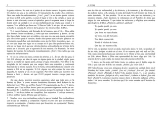 2                                                                                    A El Oíd                                                                   39

la gente enferma. No está en el poder de un doctor sanar a la gente enferma.         uno de ellos de enfermedad, y de dolencia, y de tormento, y de aflicciones, y
Un doctor no sana a los enfermos. El únicamente da ayuda a los enfermos.             de poderes malos. ¡Oh, satanás, tú estás derrotado! En el Nombre de Jesús, tú
Dios sana todas las enfermedades. ¿Ven?, ¿ven? Un–un doctor puede colocar            estás derrotado. Tú has perdido. Tú–tú no eres más que un fanfarrón y te
un brazo si Ud. se lo quebró, o coser el lugar si Ud. se ha cortado, o sacar un      estamos retando. ¡Sal!, decimos; te ordenamos en el Nombre de Jesús que
diente si está infectado, o sacar el apéndice, pero él no puede sanar el lugar de    salgas de esta audiencia. Y que todos los enfermos y afligidos sean sanados
donde salió. La sanidad es–es–es una multiplicación de células que crecen y–y        para la gloria de Dios. ¡Aleluya!, ¡aleluya!, ¡aleluya!
reparan. Y es Vida lo que hace eso. Y Dios es Vida. Y así que, así–así es cómo               Yo puedo, podré, yo creo,
es hecha la sanidad. Es a través de la gracia y las misericordias de Dios.
                                                                                             Yo puedo, podré, yo creo
    Y el cuerpo humano está formado de tal manera, que si Ud.... Dios sabía
que íbamos a tener accidentes, y sabía que nos cortaríamos, y demás. Se me                   Que Jesús me sana ahorita.
dijo hace algún tiempo por un médico, creo que era, que esta nueva operación                 La tierna voz del Salvador,
que ellos tienen para el corazón, donde ellos ponen esas válvulas plásticas en               Nos habla conmovida.
el corazón cuando han sido destruidas como por la fiebre reumática, que... yo
                                                                                             Venid al Médico de Amor,
no creo que haya otro lugar en su cuerpo en el que ellos pudieran hacer eso,
sólo en ese lugar en el que esa válvula plástica sería cubierta por el resto de la           Que da a los muertos vida.
arteria en el corazón, que se agarraría de esa manera y la detendría. En otros       103 Si Uds. no podían mover un dedo, muévanlo ahora. Si Uds. no podían oír
lugares del cuerpo, la rechazaría inmediatamente. ¿Ven?, Dios sabía que esa          de un oído, pongan su dedo en el otro. O no importa qué esté mal en Uds.,
operación sería necesaria.                                                           Uds. nunca mejorarán hasta que ejerciten su fe. Denle a Dios una oportunidad
4 Si Ud. se cortara su mano, cortara las arterias, y si... En un tubo de agua, si    en Uds. ahora. Denle a Dios una oportunidad de hacer algo por Uds. La
Ud.–Ud. obstruye un tubo de agua en alguna parte de la ciudad, vigile, pues          oración de fe ha sido orada, las manos han sido puestas sobre Uds.
algo va a estallar en alguna parte, porque el agua retrocederá. Pero Dios lo ha         Y ahora, por la orden del Señor Jesús, yo ordeno que el diablo salga de
arreglado de tal manera que esa sangre hará una conexión y continuará                Uds. y que cada uno de Uds. sea sanado. ¡Amén! ¿Lo creen Uds.?
fluyendo de la misma manera. Si no lo haría, retrocedería hasta su corazón y lo
                                                                                     104 Todos los que crean eso, pónganse de pie y acepten su sanidad ahora en el
mataría a Ud. en un segundo. Si Ud. alguna vez sólo cortara la vena más
                                                                                     Nombre del Señor Jesús. ¡Amén! ¡Eso es! ¡Aleluya! ¡Eso es! ¡No duden!
pequeña, lo mataría a Ud. en un segundo. Pero Dios sabía que nosotros nos
                                                                                     ¡Párense! ¡Amén! ¡Alabado el Señor! Uds. pueden tomar...?... y ser sanados,
íbamos a herir y demás, así que El–El preparó nuestro cuerpo para ese
                                                                                     también. No duden. ¡Salgan de allí y sean libres! ¡Alabado el Señor! ¡Eso está
propósito.
                                                                                     bien! ¡Amén! Levantemos nuestras manos ahora y démosle alabanza a Dios,
     Así que ahora, nosotros–nosotros queremos saber que todo esto es la             todos. Uds. están sanados. Yo declaro que Uds. están sanados en el Nombre de
bondad de Dios. Y como nuestro bondadoso Hermano Oral Roberts lo ha                  Jesucristo.
dicho tan bien: “Dios es un Dios bueno”. El seguramente que lo es. Y ahora,
sabemos que El es un Dios bueno, pero no queremos depender mucho en eso.
Recuerden: El es también un Dios de justicia, porque Su santidad lo hace a El
justicia. Y Sus leyes deben ser cumplidas, Sus requisitos. Y así que entonces,
si El es un Dios bueno, El tiene que ser bueno....
5 Muchas veces nos confundimos sobre lo que es bondad. Nos confundimos
con lo que es simpatía, y compasión. Fíjense en esto sólo por un momento,
respecto a compasión. ¿Cuántos creen que Jesucristo era compasión? Bueno,
ciertamente que El lo era.
 