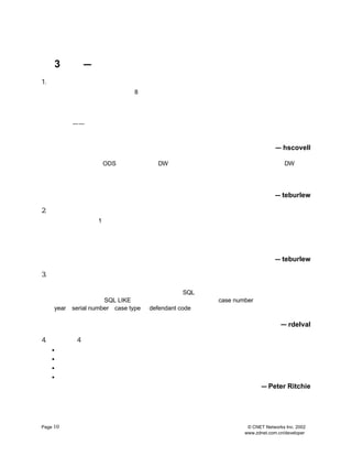 µÚ   3 ²¿·ÖÑ¡Ôñ¼üºÍË÷Òý
          —
1. Êý¾Ý²É¾òÒªÔ¤ÏÈ¼Æ»®
   ÎÒËùÔÚµÄÊÐ³¡²¿ÃÅÒ»¶ÈÒª´¦Àí £¨
             8 Íò¶à·ÝÁªÏµ·½Ê½
                        £¬Í¬Ê±ÌîÐ´Ã¿¸ö¿Í»§µÄ±ØÒªÊý¾Ý
                                             Õâ¾ø¶Ô²»ÊÇÐ¡
     »î
      £©¡£
         ÎÒ´ÓÖÐ»¹ÒªÈ·¶¨³öÒ»×é¿Í»§×÷ÎªÊÐ³¡Ä¿±ê
                                  ¡£
                                   µ±ÎÒ´Ó×î¿ªÊ¼Éè¼Æ±íºÍ×Ö¶ÎµÄÊ±ºò
                                                       £¬ÎÒÊÔÍ¼²»
     ÔÚÖ÷Ë÷ÒýÀïÔö¼ÓÌ«¶àµÄ×Ö¶ÎÒÔ±ã¼Ó¿ìÊý¾Ý¿âµÄÔËÐÐËÙ¶È
                                      ¡£
                                       È»ºóÎÒÒâÊ¶µ½ÌØ¶¨µÄ×é²éÑ¯ºÍÐÅÏ¢²É¾
     ¼È²»×¼È·ËÙ¶ÈÒ²²»¿ì
                 ¡£½á¹ûÖ»ºÃÔÚÖ÷Ë÷ÒýÖÐÖØ½¨¶øÇÒºÏ²¢ÁËÊý¾Ý×Ö¶Î
                                              ¡£
                                               ÎÒ·¢ÏÖÓÐÒ»¸öÖ¸Ê¾¼Æ»®Ïà
     µ±¹Ø¼ü µ±ÎÒÏë´´½¨ÏµÍ³ÀàÐÍ²éÕÒÊ±ÎªÊ²Ã´Òª²ÉÓÃºÅÂë×÷ÎªÖ÷Ë÷Òý×Ö¶ÎÄØ
         ¡ª¡ª                                     £¿
                                                   ÎÒ¿ÉÒÔÓÃ´«Õæ
                                                            ºÅÂë
     ½øÐÐ¼ìË÷
          £¬µ«ÊÇËü¼¸ºõ¾ÍÏóÏµÍ³ÀàÐÍÒ»Ñù¶ÔÎÒÀ´Ëµ²¢²»ÖØÒª Êý¾Ý¿â¸üÐÂ
                                         ¡£
                                          ²ÉÓÃºóÕß×÷ÎªÖ÷×Ö¶Î
                                                      £¬
     ºóÖØÐÂË÷ÒýºÍ¼ìË÷¾Í¿ì¶àÁË
                      ¡£
                                                                      — hscovell

     ¿É²Ù×÷Êý¾Ý²Ö¿â
             £¨
              ODS£©
                  ºÍÊý¾Ý²Ö¿â ÕâÁ½ÖÖ»·¾³ÏÂµÄÊý¾ÝË÷ÒýÊÇÓÐ²î±ðµÄ
                         £¨
                          DW£©                    ¡£ DW »·¾³
                                                    ÔÚ
     ÏÂ ÄãÒª¿¼ÂÇÏúÊÛ²¿ÃÅÊÇÈçºÎ×éÖ¯ÏúÊÛ»î¶¯µÄ
      £¬                        ¡£ËûÃÇ²¢²»ÊÇÊý¾Ý¿â¹ÜÀíÔ±
                                                 £¬
                                                  µ«ÊÇËûÃÇÈ·¶¨±íÄÚµÄ
     ¼üÐÅÏ¢
         ¡£ÕâÀïÉè¼ÆÈËÔ±»òÕßÊý¾Ý¿â¹¤×÷ÈËÔ±Ó¦¸Ã·ÖÎöÊý¾Ý¿â½á¹¹´Ó¶øÈ·¶¨³öÐÔÄ
     µÄ×î¼ÑÌõ¼þ
            ¡£
                                                                      — teburlew

2.   Ê¹ÓÃÏµÍ³Éú³ÉµÄÖ÷¼ü
     ÕâÒ»ÌìÀàÍ¬¼¼ÇÉ
              1£¬
                µ«ÎÒ¾õµÃÓÐ±ØÒªÔÚÕâÀïÖØ¸´ÌáÐÑ´ó¼Ò
                                     ¡£¼ÙÈçÄã
                                           ×ÜÊÇÔÚÉè¼ÆÊý¾Ý¿âµÄÊ±ºò²ÉÓÃ
     ÏµÍ³Éú³ÉµÄ¼ü×÷ÎªÖ÷¼ü
                  £¬ÄÇÃ´ÄãÊµ¼Ê¿ØÖÆÁËÊý¾Ý¿âµÄË÷ÒýÍêÕûÐÔ
                                           ¡£ £¬
                                            ÕâÑùÊý¾Ý¿âºÍ·ÇÈË¹¤»úÖÆ¾Í
     ÓÐÐ§µØ¿ØÖÆÁË¶Ô´æ´¢Êý¾ÝÖÐÃ¿Ò»ÐÐµÄ·ÃÎÊ
                             ¡£

     ²ÉÓÃÏµÍ³Éú³É¼ü×÷ÎªÖ÷¼ü»¹ÓÐÒ»¸öÓÅµã
                            £º
                             µ±ÄãÓµÓÐÒ»ÖÂµÄ¼ü½á¹¹Ê±
                                            £¬
                                             ÕÒµ½Âß¼-È±ÏÝºÜÈÝÒ×
                                                         ¡£
                                                                      — teburlew

3.   ·Ö½â×Ö¶ÎÓÃÓÚË÷Òý
     ÎªÁË·ÖÀëÃüÃû×Ö¶ÎºÍ°üº¬×Ö¶ÎÒÔÖ§³ÖÓÃ»§¶¨ÒåµÄ±¨±íÎªÆä×é
                                 £¬Çë¿¼ÂÇ·Ö½âÆäËû×Ö¶Î
                                               £¨
                                                ÉõÖÁÖ÷¼ü
                                                      £©
     ³ÉÒªËØÒÔ±ãÓÃ»§¿ÉÒÔ¶ÔÆä½øÐÐË÷Òý
                       ¡£
                        Ë÷Òý½«¼Ó¿ì
                              SQL ºÍ±¨±íÉú³ÉÆ÷½Å±¾µÄÖ´ÐÐËÙ¶È
                                                   ¡£±È·½Ëµ
                                                         £¬
     ÎÒÍ¨³£ÔÚ±ØÐëÊ¹ÓÃ ±í´ïÊ½µÄÇé¿öÏÂ´´½¨±¨±í number ×Ö¶ÎÎÞ·¨·Ö½âÎª
                     SQL LIKE                       £¬ÒòÎª
                                                         case
     year¡¢
          serial number¡¢
                        case type ºÍdefendant code µÈÒªËØ
                                                       ¡£ÐÔÄÜÒ²»á±ä»µ
                                                                 ¡£
                                                                  ¼ÙÈçÄê¶ÈºÍÀàÐÍ×Ö
     ¶Î¿ÉÒÔ·Ö½âÎªË÷Òý×Ö¶ÎÄÇÃ´ÕâÐ©±¨±íÔËÐÐÆðÀ´¾Í»á¿ì¶àÁË
                                                      ¡£
                                                                        — rdelval

4.   ¼üÉè¼Æ
         4 Ô-Ôò
     •    Îª¹ØÁª×Ö¶Î´´½¨Íâ¼ü
                      ¡£
     •    ËùÓÐµÄ¼ü¶¼±ØÐëÎ¨Ò»
                      ¡£
     •    ±ÜÃâÊ¹ÓÃ¸´ºÏ¼ü
                   ¡£
     •    Íâ¼ü×ÜÊÇ¹ØÁªÎ¨Ò»µÄ¼ü×Ö¶Î
                          ¡£
                                                                — Peter Ritchie




Page 10                                                   © CNET Networks Inc. 2002
                                                         www.zdnet.com.cn/developer
 