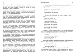 12
hombre bueno puede ser un hombre bueno, y él se puede alejar de esos
terrenos. Como un cierto ministro que yo conozco que fue candidato para ser
el alcalde de la ciudad. Y cuando él lo hizo... se alejó de sus terrenos
ministeriales, y satanás se apoderó de él.
56 Si algún Cristiano se aleja de esos terrenos, y dice: “Bueno, yo sólo iré allá
esta noche, me sentaré con los muchachos en el salón de billar un rato; no me
dañará. Yo sólo me tomaré un traguito”. Ud. está fuera de sus terrenos.
Regrese. Ud. sólo está buscando problemas.
57 “Oh, todo el resto de las muchachas fuman; yo sólo probaré uno”. Ud. está
fuera de sus terrenos. No haga eso. Quédese en la tierra natal. “Oh, bueno,
todos aquí me llaman anticuada; me llaman chapada a la antigua”. Quédese allí
de todas maneras. Ese es su lugar. Quédese en Cristo.
58 Noemí, debido al hambre, salió de las tierras y se fue a Moab, buscando
pan. Ella no tenía que hacer eso, porque los demás se quedaron en Judea,
Belén. Belén significa “Bet-el, casa de Dios, casa de alabanzas”. Y ellos se
quedaron allí.
59 Y ella se apartó con su esposo. Y sus dos hijos se casaron con muchachas
moabitas. Pero si Dios ha ordenado que se haga algo, acontecerá de todas
maneras. Esa es la razón que yo ciertamente creo en predestinación, en el
conocimiento anticipado de Dios de las cosas.
60 Entonces nos damos cuenta que allá la muerte le llegó a la familia, y ellas
emprendieron el regreso. Mató... El joven... murió... Ambos jóvenes murieron,
y el padre murió. Y Rut emprendió el regreso, Orfa, y Noemí.
61 Ahora, quiero comparar esta mañana, a Noemí, la dama anciana, con la
iglesia ortodoxa, la iglesia judía ortodoxa, y a Rut la moabita, una gentil,
siendo la Iglesia Cristiana, la Iglesia nueva.
62 Y yo lo quiero abordar de cuatro diferentes fases: Rut... yo lo tengo escrito
aquí. Rut decidiendo (haciendo su decisión), Rut sirviendo, Rut descansando,
Rut recompensada. Mientras regresamos: Rut, haciendo la decisión; Rut,
después que ella hizo su decisión, luego Rut está sirviendo; luego Rut está
descansando; luego Rut es recompensada.
63 Ahora, en el camino de regreso, llegó el momento, ella siendo tipo de la
Iglesia, o del Cristiano, ya que cada individuo representa la entera nación
Cristiana. ¿Sabían Uds. eso? Uds., en su comportamiento, de la manera que
actúan, y lo que Uds. hacen, Uds. representan el Cuerpo entero de Cristo. Uds.
dicen: “Pero yo sólo soy un miembro laico”. Eso no importa. Cuando Uds.
toman el nombre de Cristiano, Uds. representan a Cristo y a Su Iglesia. Uds.
deberían vivir de esa manera. Uds. deberían vivir como caballeros, como
El Pariente Redentor 33
Yo tomaré el camino (¿está Ud. listo para mantenerse fiel como
Noemí de antaño?)
Yo he comenzado con Jesús, y yo seguiré adelante,
Del pesebre de Belén salió un Extraño,
En esta vida yo quiero ser;
En mi jornada de aquí a la Gloria,
Yo sólo anhelo ser como El.
Ser como Cristo (¿quieren ser Uds. como su Redentor?), como
Cristo,
En esta vida yo quiero ser;
En mi jornada de aquí a la Gloria,
Yo sólo anhelo ser como El.
Brilla en mí, Señor, brilla en mí,
Que la Luz del Faro brille en mí;
Brilla en mí, Señor, brilla en mí,
Que la Luz del Faro brille en mí.
Ser como Cristo....
¿Quisiera Ud. ser como alguien más aparte de El? No vendrá alguien más
ahora, y se arrodillaría aquí con esta joven, mientras que ella se arrodilla,
tomando como Rut de antaño, tomando su camino esta mañana.
... como El;
En mi jornada de aquí a la Gloria,
Yo sólo anhelo ser como El.
Sólo ser como Cristo....
Alguien más venga ahora, camine aquí y arrodíllese como esta señora lo
hizo aquí... ¿Han comenzado? ¿Pondrán sus manos en las de El?
... anhelo ser como El;
En mi jornada de aquí a la Gloria,
Yo sólo anhelo ser como El.
[El Hermano Branham empieza a tararear Ser como Cristo–Ed.].
202Nuestro Padre Celestial, mientras la iglesia está tarareando este canto: Ser
como Cristo, esta mujer esta mañana ha dado un paso como Rut. Ina Belle,
 