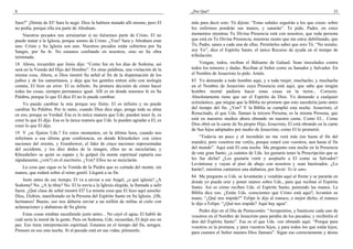 8
Sara?” ¡Detrás de El! Sara lo negó. Dios la hubiera matado allí mismo, pero El
no podía, porque ella era parte de Abraham.
Nuestros pecados nos arruinarían si no fuésemos parte de Cristo. El no
puede matar a la Iglesia, porque somos de Cristo. ¿Ven? Sara y Abraham eran
uno. Cristo y Su Iglesia son uno. Nuestros pecados están cubiertos por Su
Sangre, por Su fe. No estamos confiando en nosotros, sino en Su obra
terminada.
18 Ahora, recuerden que Jesús dijo: “Como fue en los días de Sodoma, así
será en la Venida del Hijo del Hombre”. En otras palabras, una visitación de la
misma cosa. Ahora, si Dios mostró Su señal al fin de la dispensación de los
judíos y de los samaritanos, y deja que los gentiles entren sólo con teología
común, El hizo un error. El es infinito. Su primera decisión de cómo hacer
todas las cosas, siempre permanece igual. Allí es en donde tenemos fe en Su
Palabra, porque lo que El dice El no lo puede cambiar.
Yo puedo cambiar la mía porque soy finito. El es infinito y no puede
cambiar Su Palabra. Por lo tanto, cuando Dios dice algo, ponga toda su alma
en eso, porque es Verdad. Esa es la única manera que Uds. pueden tener fe, es
creer lo que El dijo. Esa es la única manera que Uds. lo pueden agradar a El, es
creer lo que El dijo.
19 Y ¿se fijaron Uds.? En estos momentos, en la última hora, cuando nos
referimos a esa última gran conferencia, en donde Khrushchev con cinco
naciones del oriente, y Eisenhower, el líder de cinco naciones representadas
del occidente, y los diez dedos de la imagen, ellos no se mezclarían; y
Khrushchev se quitó su zapato y lo golpeó (la mente espiritual captaría eso
rápidamente, ¿ven?) en el escritorio. ¿Ven? Ellos no se mezclarán.
La cosa que sigue es la Venida de la Piedra que es cortada del monte, sin
manos, que rodará sobre el reino gentil. Llegará a su fin.
Justo antes de ese tiempo, El va a enviar a ese Angel, ¿a qué iglesia? ¿A
Sodoma? No. ¿A la tibia? No. El lo envía a la Iglesia elegida, la llamada a salir
fuera. ¿Qué clase de señal mostró El? La misma cosa que El hizo aquí anoche:
Dios, Elohim, manifestado en la Persona del Espíritu Santo en Su Iglesia. ¡Oh,
hermanos! Bueno, eso nos debería enviar a un millón de millas al cielo con
aclamaciones y alabanzas de Su gloria.
Estas cosas estaban sucediendo justo antes... No cayó el agua; El habló de
cuál sería la moral de la gente. Pero en Sodoma, Uds. recuerdan, El dejó eso en
paz. Eso tiene interpretación espiritual. Estamos en el tiempo del fin, amigos.
Piensen en eso esta noche. Si el pecado está en sus vidas, piénsenlo.
¿Por Qué? 33
más para decir esto: Tú dijiste: “Estas señales seguirán a los que creen: sobre
los enfermos pondrán sus manos, y sanarán”. Te pido, Padre, en estos
momentos mientras Tu Divina Presencia está con nosotros, que toda persona
que está en Tu Divina Presencia, mientras siento que me estoy debilitando, que
Tú, Padre, sanes a cada una de ellas. Permíteles saber que eres Tú. “No temáis;
soy Yo”, dice el Espíritu Santo, el único Recurso de ayuda en el tiempo de
tribulación.
Vengan, todos, reciban el Bálsamo de Galaad. Sean inoculados contra
todos los temores y dudas. Reciban al Señor como su Sanador y Salvador. En
el Nombre de Jesucristo lo pido. Amén.
83 Yo demando a todo hombre aquí, y a toda mujer, muchacho, y muchacha
en el Nombre de Jesucristo cuya Presencia está aquí, que sabe que ningún
hombre mortal pudiera hacer estas cosas en la tierra... Correcto.
Absolutamente tiene que ser el Espíritu de Dios. Yo demando a cualquier
eclesiástico, que niegue que la Biblia no promete que esto sucedería justo antes
del tiempo del fin. ¿Ven? Y la Biblia se cumplió esta noche. Jesucristo, el
Resucitado, el que Uds. llaman la tercera Persona, es la misma Persona, que
está en nuestros medios ahora obrando en nuestra carne. Como El... Como
Dios obró en la carne de Su propio Hijo, Jesucristo, El está obrando en la carne
de Sus hijos adoptados por medio de Jesucristo, como El lo prometió.
“Todavía un poco y el incrédulo no me verá más (no hasta el fin del
mundo), pero vosotros me veréis, porque estaré con vosotros, aun hasta el fin
del mundo”. Aquí está El esta noche. Me pregunto esta noche en la Presencia
de este gran Santo, ¿a cuántos de Uds. les gustaría tener la Prescripción que se
les fue dicha? ¿Les gustaría venir y aceptarlo a El como su Salvador?
Levántense y vayan al piso de abajo con nosotros y sean bautizados. ¿Lo
harán?, mientras cantamos una alabanza, por favor: Yo le amo.
84 Me pregunto si Uds. se levantarán y vendrán aquí al frente y se pararán en
donde yo pueda orar y poner manos sobre Uds., para que reciban el Espíritu
Santo. Así es cómo reciben Uds. el Espíritu Santo, poniendo las manos. La
Biblia dice eso. ¿Están Uds. conscientes que Cristo está aquí?, levanten su
mano. “¿Qué nos impide?” Felipe le dijo al eunuco, o mejor dicho, el eunuco
le dijo a Felipe: “¿Qué nos impide? Aquí hay agua”.
Pedro dijo en el Día de Pentecostés: “Arrepentíos, y bautícese cada uno de
vosotros en el Nombre de Jesucristo para perdón de los pecados; y recibiréis el
don del Espíritu Santo”. Ese es el que Uds. ven obrando aquí. “Porque para
vosotros es la promesa, y para vuestros hijos, y para todos los que están lejos;
para cuantos el Señor nuestro Dios llamare”. Sigan eso correctamente y dense
 