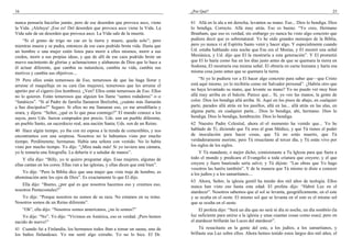 16
nunca pensaría hacerlas jamás; pero de ese desorden que provoca asco, viene
la Vida. ¡Aleluya! ¡Eso es! Del desorden que provoca asco viene la Vida. La
Vida sale de un desorden que provoca asco. La Vida sale de la muerte.
“Si el grano de trigo no cae en la tierra y muere, queda solo”; pero
mientras muera y se pudra, entonces de ese caos podrido brota vida. Hasta que
un hombre o una mujer estén listos para morir a ellos mismos, morir a sus
credos, morir a sus propias ideas, y que de allí de ese caos podrido brote un
nuevo nacimiento de glorias y aclamaciones y alabanzas de Dios que lo hace a
él actuar diferente, que cambia su naturaleza, cambia su vida, cambia sus
motivos y cambia sus objetivos....
39 Pero ellos están temerosos de Eso, temerosos de que las haga llorar y
arruine el maquillaje en su cara (las mujeres), temerosos que les arruine el
apetito por el cigarro (los hombres). ¿Ven? Ellos están temerosos de Eso. Ellos
no lo quieren. Están temerosos que alguien los llame “santos rodadores” o–o
“fanáticos”. “Si al Padre de familia llamaron Beelzebú, ¿cuánto más llamarán
a Sus discípulos?” Seguro. Si ellos no me llamaran eso, yo me arrodillaría y
orara, y dijera: “Señor, ¿qué es lo que pasa conmigo?” El mundo conoce a los
suyos, pero Uds. fueron comprados por precio. Uds. son un pueblo diferente,
un pueblo Santo, un sacerdocio real, una nación Santa; Uds. son de un Reino.
40 Hace algún tiempo, yo iba con mi esposa a la tienda de comestibles, y nos
encontramos con una sorpresa. Nosotros no lo habíamos visto por mucho
tiempo. Perdónenme, hermanas. Había una señora con vestido. No lo había
visto por mucho tiempo. Yo dije: “¡Mira nada más! Si yo tuviera una cámara,
yo le tomaría una fotografía. La debería ir a saludar de manos”.
Y ella dijo: “Billy, yo te quiero preguntar algo. Esas mujeres, algunas de
ellas cantan en los coros. Ellas van a las iglesias, y ellas dicen que está bien”.
Yo dije: “Pero la Biblia dice que una mujer que viste traje de hombre, es
abominación ante los ojos de Dios”. Es exactamente lo que El dijo.
Ella dijo: “Bueno, ¿por qué es que nosotros hacemos eso y creemos eso,
nosotros Pentecostales?”
Yo dije: “Porque nosotros no somos de su raza. No estamos en su reino.
Nosotros somos de un Reino diferente”.
“Oh”, ella dijo: “Nosotros somos americanos, ¿no lo somos?”
Yo dije: “No”. Yo dije: “Vivimos en América, eso es verdad. ¡Pero hemos
nacido de nuevo!”
41 Cuando fui a Finlandia, los hermanos todos iban a tomar un sauna, uno de
los baños finlandeses. Yo me sentí algo extraño. Yo no lo hice. El Dr.
¿Por Qué? 25
61 Allá en la ala a mi derecha, levanten su mano. Eso... Dios lo bendiga. Dios
lo bendiga. Correcto. Allá muy atrás. Eso es bueno. “Yo creo, Hermano
Branham, que eso es verdad, sin embargo yo nunca he visto algo concreto que
pudiera decir que es sobrenatural. Yo he oído grandes mensajes de la Biblia,
pero yo nunca vi al Espíritu Santo venir y hacer algo. Y especialmente cuando
Ud. estaba hablando esta noche que Ese era el Mesías, y El mostró una señal
Mesiánica, y Ud. dijo que El la mostraría a esta generación”. Y El prometió
que El lo haría como fue en los días justo antes de que se quemara la tierra en
Sodoma, El mostraría esa misma señal. El obraría en carne humana y haría esa
misma cosa justo antes que se quemara la tierra.
“Si yo lo pudiera ver a El hacer algo concreto para saber que—que Cristo
está aquí mismo, yo lo recibiría como mi Salvador personal”. ¿Habría otro que
no haya levantado su mano, que levante su mano? Yo no puedo ver muy bien
allá muy arriba en el balcón. Parece que... Sí, yo veo las manos, la gente de
color. Dios los bendiga allá arriba. Sí. Aquí en los pisos de abajo, en cualquier
parte, parados allá atrás en los pasillos, allá en las... allá atrás en las alas, en
alguna parte, en cualquier parte... Dios lo bendiga, ahí, hermano. Dios lo
bendiga. Dios lo bendiga, hombrecito. Dios lo bendiga.
62 Nuestro Padre Celestial, ahora el–el momento ha venido que... Yo he
hablado de Ti, diciendo que Tú eres el gran Médico, y que Tú tienes el poder
de inoculación para hacer cosas, que Tú no estás muerto, que Tú
verdaderamente moriste, pero Tú resucitaste al tercer día, y Tú estás vivo por
los siglos de los siglos.
Y Tú mandaste, o mejor dicho, comisionaste a Tu Iglesia para que fuera a
todo el mundo y predicara el Evangelio a toda criatura que creyere; y el que
creyere y fuere bautizado sería salvo; y Tú dijiste: “Las obras que Yo hago
vosotros las haréis también”. Y de la manera que Tú mismo te diste a conocer
a los judíos y a los samaritanos....
63 Ahora, Señor, la iglesia gentil ha tenido dos mil años de teología. Ellos
nunca han visto eso hasta esta edad. El profeta dijo: “Habrá Luz en el
atardecer”. Nosotros sabemos que el sol se levanta, geográficamente, en el este
y se oculta en el oeste. El mismo sol que se levanta en el este es el mismo sol
que se oculta en el oeste.
El profeta dijo: “Será un día que no será ni día ni noche, un día sombrío (la
luz suficiente para unirse a la iglesia y unas cuantas cosas como esas); pero en
el atardecer brillarán las Luces del atardecer”.
Tú resucitaste en la gente del este, a los judíos, a los samaritanos, y
brillaste esa Luz sobre ellos. Ahora hemos tenido estos largos dos mil años, el
 