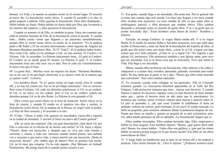20
detener. La Vida y la muerte no pueden existir en el mismo lugar. El resucitó
al tercer día. La Inoculación surtió efecto. Y cuando El ascendió a lo alto, la
gente empezó a anhelar. Ellos querían la Inoculación. Pues ellos finalmente...
Había habido un Suero. Había habido un Suero dado por Dios que levantaría a
los muertos del sepulcro, y ellos quisieron la Inoculación.
Cuando yo primero oí de Ella, yo también la quise. Estoy tan contento que
todavía tenemos bastante de Ella, de la Inoculación contra el pecado. Y cuando
todo... Había ciento veinte que llegaron a ser pacientes inmediatamente,
porque ellos la vieron tomar efecto en medio de la tentación. “Yo le pudiera
pedir a Mi Padre y El me enviaría directamente veinte legiones de Angeles [el
Hermano Branham parafrasea Mat., 26:53–Trad,]”. El lo pudiera haber hecho.
Pero como Uds. saben yo les prediqué a Uds. en una ocasión: El Cordero y la
Paloma. Uds. lo recuerdan. La Paloma únicamente tiene... El guió al Cordero.
El Cordero no se puede guiar El mismo. La Paloma lo guió. Y el cordero
únicamente tiene una sola cosa: esa es lana. Pero él cede eso voluntariamente,
la única cosa que él tiene.
49 La gente dice... Muchas veces las mujeres me dicen: “Hermano Branham,
ese es mi–ese es mi privilegio americano si yo quiero vestir de la manera que
yo quiero vestir”. Correcto.
Los hombres dicen: “Si yo quiero tomar un trago social, ellos lo venden
allí, y no hay ley contra eso. Ese es mi privilegio americano”. Eso es correcto.
Pero como Cristiano, Ud. cede sus derechos americanos, si Ud. es un cordero.
Si Ud. es un chivo, no los cederá; pero si Ud. es un cordero cederá sus
derechos porque Ud. es de otro Reino. La Paloma lo está guiando a Ud.
Ellos vieron que surtió efecto en la hora de tentación. Surtió efecto en la
hora de muerte, y cuando El estaba en el sepulcro tres días y noches, la
Inoculación surtió efecto. En la mañana de la Pascua un Angel rodó la piedra,
y el Hijo de Dios resucitó, y El ascendió a lo alto.
50 El dijo: “Ahora, si todos Uds. quieren ser inoculados, vayan allá y esperen
en la ciudad de Jerusalén. Y enviaré el Suero de nuevo del Cuartel general”.
¡Oh, yo estoy tan contento! ¡Oh, esa gran Inoculación! ¿Qué daría Ud. por
Ella si estuviera en la oficina de un doctor esta noche? Si Ud. fuera y dijera:
“Doctor: deme esa inyección, y después que yo viva una vida común y
corriente, y muera, y todo eso, entonces cuando menos piense, una mañana
voy a resucitar a una nueva vida, y nunca moriré con esa inyección. ¡Deme la
inyección, doctor!” ¿No valdría algo de dinero? Pero es gratuita esta noche.
Ud. no la tiene que comprar. Ya ha sido pagada. ¡Hay Bálsamo en Galaad!
Perdónenme. Me pongo fuera de sí cuando pienso tocante a eso.
¿Por Qué? 21
51 Esa gente, cuando llega a ser inoculada, ella actúa rara. Por lo general ella
sí actúa rara cuando algo real sucede. Los hace que lleguen a ser raros cuando
ellos reciben esta inyección. La cosa extraña de ello es que todos ellos se
embriagaron, parecía, o ellos pensaron que estaban ebrios. Ellos estaban
danzando y actuando como un montón de gente ebria. Y la–y la gente que no
estaba inoculada, dijo: “Estos hombres están llenos de mosto”. Hombres y
mujeres.
Escuche, mi amigo Católico: la virgen María estaba allí. Y si la virgen
María, la–la madre de nuestro Señor y Salvador Jesucristo, tuvo que subir para
recibir el Pentecostés y estar tan llena de la Inoculación del Espíritu de Dios, al
grado que ella actuó como una mujer ebria. ¿cómo lo va Ud. a lograr con algo
menos que eso? Sólo piénselo. ¿Cómo lo va a lograr Ud.? No importa a qué
iglesia Ud. pertenezca. Ella pertenecía también a una Iglesia santa, pero tuvo
que ser inoculada. Esa es la única cosa que la resucitaría. Tuvo que entrar la
Vida. Ella llegó a ser inoculada.
Miren, cuando ellos recibieron esa Inoculación, ellos salieron a las calles y
empezaron a–a actuar muy extraños, danzando, gritando, corriendo para todos
lados. No hay duda que la gente se rió y dijo: “Parece que ellos están teniendo
una convulsión”. Pero ellos estaban marcados.
52 Yo recuerdo cuando solía cabalgar en los pastizales. Allá en Colorado
teníamos ganado. La Asociación Hereford apacentaba en el Valle del Río
Fatigoso. Cada primavera teníamos que traer... marcar esos becerros. Y cuando
íbamos a marcar los becerros, algunas veces ya eran becerros de buen tamaño
antes que... quizás el becerro tenía un año antes que lo marcáramos. Lo
teníamos que tumbar, tomar el hierro caliente para marcar y ponerlo sobre él.
La piel se quemaba, y, ¡oh, qué cosa! Cuando lo soltábamos él tenía un
arrebato violento de carrera; ¡pero hermano, él era suyo! El estaba marcado. Le
dolía un poquitito, pero nosotros sabíamos dónde él pertenecía después de eso.
Pueda que hiera su orgullo y queme un poquito de su piel eclesiástica, pero
Ud. sabrá dónde pertenece de allí en adelante. ¡La Inoculación! Seguro que sí.
Ellos estaban inoculados. Ellos estaban haciendo algo. Ellos empezaron a
hablar en otras lenguas. Esos hombres dijeron: “Bueno, ¿qué quiere decir todo
esto? Bueno, los oímos hablar... Todos ellos son galileos, y ¿por qué los oímos
hablar en nuestra propia lengua en la que hemos nacido? Eso debe ser las obras
maravillosas de Dios”.
53 Y luego hubo un hombrecito que se paró en un tronco allí y les empezó a
predicar. Ellos tenían bastante de... Ellos le dijeron: “¿Podemos nosotros tener
 