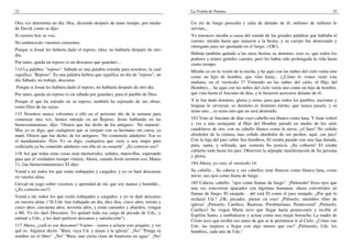 22
Otra vez determina un día: Hoy, diciendo después de tanto tiempo, por medio
de David, como se dijo:
Si oyereis hoy su voz,
No endurezcáis vuestros corazones.
Porque si Josué les hubiera dado el reposo, (día), no hablaría después de otro
día.
Por tanto, queda un reposo (o un descanso que guardar)...
114 La palabra: "reposo". Sábado es una palabra extraña para nosotros, la cual
significa: "Reposo". Es una palabra hebrea que significa un día de "reposo", un
día Sábado; no trabaje, descanse.
Porque si Josué les hubiera dado el reposo, no hablaría después de otro día.
Por tanto, queda un reposo (o un sábado por guardar), para el pueblo de Dios.
Porque el que ha entrado en su reposo, también ha reposado de sus obras,
como Dios de las suyas.
115 Nosotros nunca volvemos a ello en el próximo día de la semana para
comenzar otra vez, hemos entrado en un Reposo. Jesús hablando en las
bienaventuranzas, dijo: "Oísteis que fue dicho de los antiguos: `No matarás'.
Mas yo os digo, que cualquiera que se enojare con su hermano sin causa, ya
mató. Oísteis que fue dicho, de los antiguos: `No cometerás adulterio'. Ese es
el mandamiento. Pero Yo os digo, cualquiera que viere a una mujer para
codiciarla ya ha cometido adulterio con ella en su corazón". ¿Es correcto eso?
116 Así que todas estas cosas eran memoriales, señales, maravillas, esperando
para que el verdadero tiempo viniera. Ahora, cuando Jesús terminó eso, Mateo
11, (las bienaventuranzas), El dijo:
Venid a mí todos los que estáis trabajados y cargados, y yo os haré descansar
en vuestra alma.
Llevad mi yugo sobre vosotros, y aprended de mí, que soy manso y humilde...
(¿Es correcto eso?)
Venid a mí, todos los que estáis trabajados y cargados, y yo os daré descanso
en vuestra alma. ("Si Uds. han trabajado un día, diez días, cinco años, treinta y
cinco años, cincuenta años, noventa años, y están cansados y abatidos, vengan
a Mí, Yo les daré Descanso. Yo quitaré toda esa carga de pecado de Uds., y
entraré a Uds., y les daré perfecto descanso y satisfacción").
117 Ahora, ¿cuál es ese descanso? Vamos - vamos a aclarar esto poquito, y ver
qué es. Algunos dicen: "Bien, vaya Ud. y únase a la iglesia". ¡No! "Ponga su
nombre en el libro". ¡No! "Bien, una cierta clase de bautismo en agua". ¡No!
La Visión de Patmos 35
Un río de fuego procedía y salía de delante de él; millares de millares le
servían,...
Yo entonces miraba a causa del sonido de las grandes palabras que hablaba el
cuerno; miraba hasta que mataron a la bestia, y su cuerpo fue destrozado y
entregado para ser quemado en el fuego. (;Oh!).
Habían también quitado a las otras bestias su dominio, (eso es, que todos los
poderes y reinos gentiles caerán), pero les había sido prolongada la vida hasta
cierto tiempo.
Miraba yo en la visión de la noche, y he aquí con las nubes del cielo venía uno
como un hijo de hombre, que vino hasta... (¿Cómo lo vimos venir esta
mañana, en el versículo 3? Viniendo en las nubes del cielo, el Hijo del
Hombre),... he aquí con las nubes del cielo venía uno como un hijo de hombre,
que vino hasta el Anciano de días, y le hicieron acercarse delante de él.
Y le fue dado dominio, gloria y reino, para que todos los pueblos, naciones y
lenguas le sirvieran; su dominio es dominio eterno, que nunca pasará, y su
reino uno... su reino uno que no será destruido.
183 Vino al Anciano de días cuyo cabello era blanco como lana. Y Juan volteó
y vio a uno semejante al Hijo del Hombre parado en medio de los siete
candeleros de oro, con su cabello blanco como la nieve, ¡el Juez! No ceñido
alrededor de la cintura, mas ceñido alrededor de sus pechos, aquí, ¡un juez!
Con la faja del juez sobre Sus hombros, El estaba parado con una faja dorada,
pura, santa, y refinada, que sostenía Su justicia. ¡Su cubierta! El estaba
cubierto todo hasta los pies. Observen la séptuple manifestación de Su persona
y gloria.
184 Ahora, yo creo, el versículo 14:
Su cabello... Su cabeza y sus cabellos eran blancos como blanca lana, como
nieve; sus ojos como llama de fuego.
185 Cabeza, cabello: "ojos como llamas de fuego". ¡Piénsenlo! Esos ojos que
una vez estuvieron opacados con lágrimas humanas, ahora convertidos en
llamas de fuego. El enojado. . ahí está El como el juez enojado. ¿Por qué lo
rechazó Ud.? ¡Oh, pecador, piense en esto! ¡Piénselo, miembro tibio de
iglesia! ¡Piénselo, Católico, Bautista, Presbiteriano, Pentecostal! ¡Piénselo,
Católico! Su virgen María tuvo que llegar hasta pentecostés y recibir el
Espíritu Santo, y tambalearse y actuar como una mujer borracha. La madre de
Cristo tuvo que recibir eso antes de que se le permitiese ir al Cielo. ¿Cómo van
Uds. las mujeres a llegar con algo menos que eso? ¡Piénsenlo, Uds. los
hombres, cada uno de Uds.!
 