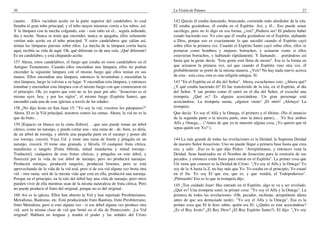 30
cuanto. . .Ellos vaciaban aceite en la parte superior del candelabro, lo cual
llenaba el gran tubo principal, y el tubo mayor mientras corría a los tubos, así.
Y la lámpara con la mecha colgando, este - este tubo en el... seguía ardiendo,
día y noche. Nunca se tenía que encender, nunca se apagaba; ellos solamente
vertían más aceite en el tubo principal. Y estos candelabros que salían así,
tenían las lámparas puestas sobre ellos. La mecha de la lámpara corría hacia
aquí, recibía su vida de aquí. Oh, qué diferente es de una vela. ¡Qué diferente!
Es un candelabro, y está chupando aceite.
157 Ahora, estos candelabros, el fuego que estaba en estos candelabros en el
Antiguo Testamento. Cuando ellos encendían una lámpara, ellos no podían
encender la siguiente lámpara con el mismo fuego que ellos tenían en sus
manos. Ellos encendían una lámpara, entonces la levantaban y encendían la
otra lámpara, luego la volvían a su lugar. Y encendían esta lámpara, y entonces
tomaban y encendían esta lámpara con el mismo fuego con que comenzaron en
el principio. Oh, yo espero que esto no se les pase por alto. "Jesucristo es el
mismo ayer, hoy, y por los siglos", el mismo fuego (Espíritu Santo), que
encendió cada una de esas iglesias a través de las edades.
158 ¿No dijo Jesús en San Juan 15: "Yo soy la vid, vosotros los pámpanos?"
Ahora, El es la Vid principal, nosotros somos las ramas. Ahora, la vid no es la
que da fruto.. .
159 [Espacio en blanco en la cinta.-Editor]. . .que uno puede tomar un árbol
cítrico, como un naranjo, y puede cortar una - una rama de - de, bien, yo diría,
de un árbol de toronja, y abrirle una pequeña parte en el naranjo y poner ahí
ese toronjo, crecerá. Vaya Ud. y tome una rama de limón y póngala en un
naranjo, crecerá. O tome una granada, y llévela. O cualquier fruta cítrica,
mandarina o tangelo [Fruta híbrida, mitad mandarina y mitad toronja.-
Traductor], cualquiera de esas frutas cítricas, y póngalas en este árbol, y
florecerá por la vida de ese árbol de naranjo; pero no producirá naranjas.
Producirá toronjas, producirá tangelos, producirá limones, pero se está
aprovechando de la vida de la vid real, pero si de esa vid alguna vez brota otra
vid - otra rama, será de la misma vida que está en ella, producirá una naranja.
Porque en el principio, en la raíz del árbol hay una vida de naranjo, pero otros
pueden vivir de ella mientras sean de la misma naturaleza de fruta cítrica. Pero
no puede producir el fruto del original, porque no es del original.
160 Así es la iglesia. Ellos han abierto la Vid y han injertado Presbiterianos,
Metodistas, Bautistas, etc. Está produciendo fruto Bautista, fruto Presbiteriano,
fruto Metodista, pero si esto alguna vez - si ese árbol alguna vez produce otra
vid, será la misma clase de vid que brotó en el día de Pentecostés: ¡La Vid
original! Hablará en lenguas y tendrá el poder y las señales del Cristo
La Visión de Patmos 27
142 Quizás él estaba danzando, brincando, corriendo todo alrededor de la isla.
El estaba gozándose, él estaba en el Espíritu. Así, y él... Eso puede sonar
sacrílego, pero no lo digo en esa forma, ¿ven? ¡Pudiera ser! El pudiera haber
estado haciendo eso. Yo creo que él estaba gozándose en el Espíritu, alabando
a Dios, porque eso es exactamente lo que sucedió cuando el Espíritu cayó
sobre ellos la primera vez. Cuando el Espíritu Santo cayó sobre ellos, ellos se
portaron como hombres y mujeres borrachos, y actuaron como si ellos
estuvieran borrachos, y hablando rápidamente. Y llamando. . .portándose así
hasta que la gente decía: "Esta gente está llena de mosto". Esa es la forma en
que actuaron la primera vez, así que cuando el Espíritu vino otra vez, él
probablemente se portó de la misma manera. ¿Ven? No hay nada nuevo acerca
de esta - esta cosa, esta es una religión antigua. Sí.
143 "En el Espíritu en el día del Señor". Ahora, escuchemos esto. ¿Ahora qué?
¿Y qué estaba haciendo él? El fue transferido de la isla, en el Espíritu, al día
del Señor. Y tan pronto como él entró en el día del Señor, el escuchó una
trompeta. ¿Qué es? Es alguien acercándose. Un gran personaje está
acercándose. La trompeta suena, ¡alguien viene! ¡El miró! ¡Aleluya! La
trompeta:
Que decía: Yo soy el Alfa y la Omega, el primero y el último. (No el anuncio
de la segunda parte o la tercera parte, sino la única parte),. . .Yo Soy ambos
Alfa y Omega,... ("Antes de que yo te muestre alguna cosa, ¡Yo quiero que tú
sepas quién soy Yo!").
144 La más grande de todas las revelaciones es la Deidad, la Suprema Deidad
de nuestro Señor Jesucristo. Uno no puede llegar a primera base hasta que crea
eso, y salir. ..Eso es lo que dijo Pedro: "Arrepiéntanse, y entonces vean la
Deidad. Sean bautizados en el Nombre de Jesucristo para la remisión de sus
pecados, y entonces están listos para entrar en el Espíritu". La primer cosa que
Ud. tiene que conocer es la Deidad de Cristo. "¡Yo soy el Alfa y la Omega! Yo
soy de la A hasta la Z, no hay más que Yo. Yo estaba en el principio, Yo estaré
en el fin. Yo soy El que era, que es, y que vendrá, el Todopoderoso".
¡Piénsenlo! Eso es lo que la trompeta dijo.
145 ¡Ten cuidado Juan! Has entrado en el Espíritu, algo te va a ser revelado.
¿Qué es? Una trompeta sonó, la primer cosa: "Yo soy el Alfa y la Omega". La
primera de todas las revelaciones. (Oh, pecador, inclínate, arrepiéntete ahora
antes de que sea demasiado tarde). "Yo soy el Alfa y la Omega". Esa es la
primer cosa que El le hizo saber, quién era El. (¿Quién es éste acercándose?
¿Es el Rey Jesús? ¿El Rey Dios? ¿El Rey Espíritu Santo?). El dijo: "¡Yo soy
 