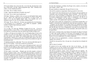 6
25 Un gran teólogo vino a mí el otro día, o no el otro día, más bien hace como
tres o cuatro años, y me dijo: "Quiero preguntarte algo". Dijo: "Abraham creyó
a Dios, y le fue contado por justicia".
26 Yo dije: "Eso es verdad, correcto".
27 Dijo: "¿Qué más podía hacer el hombre sino creer?"
28 Yo dije: "Eso es todo lo que él podía hacer".
29 El dijo: "Entonces ¿a dónde va Ud. con esta cosa del Espíritu Santo aparte
de eso?" Ahora, Uds. saben que él era un Bautista. Y él dijo, él dijo: "¿A
dónde va Ud. con este Espíritu Santo?" Dijo: "Si el hombre cree, en el
momento en que Ud. cree, Ud. ha recibido el Espíritu Santo".
30 Yo dije: "No, no. Ahora Ud. - Ud. hace una contradicción en las Escrituras,
y las Escrituras no se contradicen", ¿ven? Pablo les preguntó: "¿Habéis
recibido el Espíritu Santo desde que creísteis?"
31 Y él dijo: "Bien. . ."
32 Y yo dije: "Es cierto que Abraham, el padre de la fe, dio. . .él tuvo la
promesa de Dios y creyó a Dios, y le fue contado por justicia, pero El le dio a
él la señal de la circuncisión como una señal de que El había recibido su fe".
33 Ahora, si El aún no le ha sellado a Ud. con el Espíritu Santo, El aún no ha
recibido su fe en El, Ud. tiene algunas cosas sueltas. ¿Ve? Ud. puede creer, sí,
pero hay muchas cosas sueltas. Pero cuando ponga todas esas cosas sueltas
correctamente, entonces El lo sella con el Espíritu Santo hasta el día de su
redención. Esa es la confirmación de Dios de que El ha recibido la fe que Ud.
ha profesado en El.
34 Abraham profesó fe, y Dios dijo: "Yo te voy a dar una señal ahora que tú -
que Yo te he recibido". Y El le dio la señal de la circuncisión.
35 Ahora, cuando Ud. recibe a Cristo como su Salvador personal y cree en El
y le pide a El que limpie su vida, y entonces cuando El regresa con el Espíritu
Santo y le da la señal del Espíritu Santo, entonces está sellado hasta el día de
su redención.
36 Este vagón, si está suelto. . .Después que está todo cargado y cierran la
puerta y le ponen el sello, y está - está sellado hasta que llega a su destino. La
compañía del ferrocarril lo enviaría a Ud. a la penitenciaría de por vida en caso
de que Ud. rompiera ese sello. No puede ser roto. Está sellado hasta su destino;
no es para que todo aquel que a lo largo de la vía quiera jalar y abrir la puerta y
asomarse, y examinarlo y ver todo, y sacar algunas cosas y meter algunas
cosas más. ¡No, no!
La Visión de Patmos 51
de venir. Soy el primero y el último. Soy El que vivió, y murió, y vive otra vez
para siempre. ¡Amén!" ¡Oh!
He aquí el poderoso conquistador, He aquí, El está a la vista,
Ahí está El, el poderoso conquistador, Desde que partió el velo en dos.
264 ¡Amén! Cortó todo obstáculo de los seres humanos para que pudieran ser
conectados como en el huerto del Edén. Ahora, el hombre. . .No lo iba a decir,
pero lo voy a decir. El hombre es omnipotente. Uds. no creen eso, pero él es.
Un hombre completamente rendido a Dios es omnipotente. ¿No dijo El, en
Marcos 11:22: "Cualquier cosa que dijeren, y no dudaren en su corazón,
vendrá a suceder. Uds. pueden tener lo que hayan dicho"?
265 ¿Qué sucede cuando dos omnipotencias se encuentran? Cuando Dios y el
hombre se encuentran, dos omnipotencias, algo tiene que estremecerse. Algún.
. .Cualquier cosa que dijeren con ese poder creativo de omnipotencia de Dios,
sabiendo que El lo prometió, y que El lo dijo en Su Palabra, eso crea un poder
que sale más allá y trae cosas a cumplimiento, cosas que no son, las hace como
si son, porque dos omnipotencias se han encontrado. ¡Ahí está El! ¡Oh, no es
El maravilloso!
266 Veamos si tenemos otras cosas buenas. El versículo 18, ahora el versículo
19. Juan; ¿qué sucedió cuando él vio Su rostro? ¿El resultado? El cayó a Sus
pies; él ya no podía seguir de pie, su vida humana fue debilitada, él no podía
hacerlo. El era un conquistador, El ya había conquistado.
267 Ahora, El da un mandamiento, y entonces comenzamos a terminar el
capítulo, este versículo 19:
Escribe las cosas que has visto, y las que son, y las que han de ser después de
estas.
268 Ya vimos el versículo :
El misterio de las siete estrellas que has visto en mi diestra,... son siete
candeleros de oro: las siete estrellas son los ángeles de las siete iglesias, y los
siete candeleros que has visto, son las siete iglesias.
269 ¡Oh! Es asombroso, amigos. Verle a El parado ahí en la suprema. ..Su
suprema Deidad. El es el Juez, el Sacerdote, el Rey, el Aguila, el Cordero, el
León, el Alfa, la Omega, el Padre, Hijo, Espíritu Santo; El que era, que es y
vendrá. Pisar el lagar del vino del furor de Dios, y complació en todo, hasta
que Dios dijo en la cruz. . Cuando El se levantó, El dijo: "¡Consumado es!"
Complació a Dios tanto, que aun el Espíritu que lo dejó, regresó en la mañana
de Pascua y lo levantó y lo elevó otra vez para nuestra justificación.
 