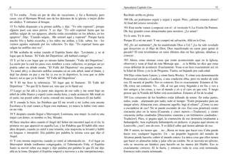 6
32 Yo estaba. ..Tenía un par de días de vacaciones, y fui a Kentucky para
cazar, con el Hermano Wood, uno de los diáconos de la iglesia, o mejor dicho
un síndico. Y entramos al bosque.
33 Yo había disparado a la primer ardilla, y dije: "Yo sólo esperaré", porque
alguien pasó con unos perros. Y yo dije: "Yo sólo esperaré hasta que las
ardillas salgan de sus agujeros; ahorita están escondidas en los árboles, en los
agujeros". Dije: "Cuando salgan,. .Me sentaré aquí y esperaré". Porque hacía
mucho frío y había escarcha, y los oídos me ardían, y Uds. saben, los - los
vientos agudos soplando por los vallecitos. Yo dije: "Yo esperaré hasta que
salgan las ardillas otra vez".
34 Me acababa de sentar cuando el Espíritu Santo dijo: "Levántate, y ve al
lugar que tú llamas: `El Valle del Deportista', allí hablaré contigo".
35 Y yo fui a ese lugar que yo mismo había llamado: "Valle del Deportista".
La razón por la cual les puse esos nombres a esos vallecitos, es porque así yo
podría saber en dónde estaba. "El Valle del Deportista" era porque tenían. .
.Yo entré allí y vi dieciséis ardillas sentadas en un solo árbol, maté el límite, y
dejé las demás en paz y me fui (y eso es lo deportivo, la cosa que se debe
hacer); así es que yo lo llamé: "El Valle del Deportista".
36 Y El me hizo la referencia: "El lugar que tú llamaste: `El Valle del
Deportista' ". No que El lo llamó así, sino que yo lo llamé así.
37 Luego yo fui allí a la parte más angosta de ese valle y me senté bajo un
árbol de roble blanco y esperé como media hora, y nada aconteció. Me tendí en
el suelo, me postré sobre el suelo, extendí mis manos. Entonces El me habló.
38 Y cuando lo hizo, las Palabras que El me reveló a mí (sobre esta misma
Escritura a la cual vamos a llegar esta mañana), yo nunca la había visto antes
en mi vida.
39 Y después cuando llegué a Shreveport, Louisiana, una mujer, la cual es una
mujer con dones, su nombre es Sra. Shrader.
40 Hace muchos años cuando el Angel del Señor me encontró aquí en el río, la
primera vez que apareció en aquella Luz, y las Palabras que El habló allá; once
años después, cuando yo entré a una reunión, esta mujercita se levantó y habló
en lenguas e interpretó. Era palabra por palabra la misma cosa que dijo el
Angel.
41 Y esta misma mujercita, cuando yo entré al tabernáculo en. . .0 el lugar en
Shreveport donde estábamos congregados, el Tabernáculo Vida, el Espíritu
Santo se movió sobre esa mujer y dijo palabra por palabra lo que El me dijo
allá en la loma. Después el Espíritu empezó a moverse y a dar interpretaciones,
Apocalipsis Capítulo Uno 51
Recibido arriba en gloria.
390 Oh, así podríamos seguir y seguir y seguir. Pero, ¿adónde estamos ahora?
Al final del octavo versículo.
391 Esta noche vamos a empezar con el - el versículo 9, La Visión De Patmos.
Oh, hay grandes cosas almacenadas para nosotros. ¿Le aman?
Yo le amo, Yo le amo,
Porque El a mí me amó; Y me compró mi salvación, Allá en la Cruz.
392 ¿Es así realmente? ¿Se ha manifestado Dios a Ud.? ¿Le ha sido revelado
que Jesucristo es el Hijo de Dios, Dios manifestado en carne para quitar el
pecado? El está revelándose en estos últimos días en Sus iglesias, dándose a
conocer.
393 Ahora, estas mismas cosas que están aconteciendo aquí en la Iglesia,
observen y vean al final de este Mensaje que. . .si la Biblia no dice que estas
cosas deberían de acontecer. Exactamente. Vean si no hizo exactamente así, en
la Edad de Efeso, y en la de Pérgamo, Tiatira, así bajando por cada edad.
394 Dijo cómo haría Lutero, y cómo haría Wesley. Y cómo esta denominación
Pentecostal entraría a Laodicea, a una condición tibia; pero en medio de todo
eso, El sacaría al pueblo. Eso es correcto. Eso es exactamente. Estamos al fin.
Oh, estoy tan contento. Yo. . .Oh, al ver que estoy llegando a mi fin, y veo a
mis amigos y las cosas, y veo al mundo y el--y el caos en que está. Y luego
pensar que la Venida del Señor está acercándose. Estamos al fin de la edad.
395 Los corazones de los hombres están fallando de temor. En todas partes,
todos, están. . alarmando por radio, todo el tiempo: "Estén preparados para un
ataque aéreo. Almacene esto, almacene aquello, baje al sótano". ¿Cómo va uno
a esconderse de eso? No se puede esconder de eso. Esa cosa penetrará ciento
cincuenta pies en la tierra [Cuarenta y cinco metros.---Traductor], y ciento
cincuenta millas cuadradas [Doscientos cuarenta y un kilómetros cuadrados.-
Traductor]. Pues, si pegara aquí, la conmoción de eso destruiría totalmente a
Indianápolis. Aun explotaría Indianápolis en pedazos, si pegara aquí mismo en
Louisville; ¿ven?, uno de esos. Y es difícil saber qué tienen además de eso.
396 Y miren, no tienen que. . .no ...Rusia no tiene que hacer eso, Cuba puede
hacer eso; cualquier lugarcito. Un - un pequeño lugarcito del tamaño de
Alcatraz puede hacerlo, cubrir el mundo entero. La única cosa que ellos tienen
que hacer es alinearlas todas y jalar sólo un cordón. No se necesita un ejército,
solo se necesita un fanático para hacerlo en las manos del Diablo. Eso es
exactamente correcto. El lo haría, y entonces toda la cosa está terminada.
Entonces todo estaría terminado.
 