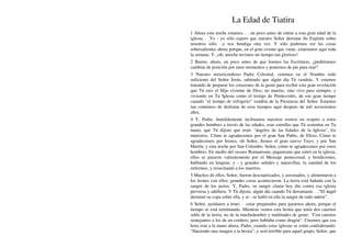 La Edad de Tiatira
1 Ahora esta noche estamos. . . un poco antes de entrar a esta gran edad de la
iglesia. . .Yo - yo sólo espero que nuestro Señor derrame Su Espíritu sobre
nosotros sólo. ..y nos bendiga otra vez. Y sólo podemos ver las cosas
sobresalientes ahora porque, en el gran evento que viene, estaríamos aquí toda
la semana. Y, ¡oh, anoche tuvimos un tiempo tan glorioso!
2 Bueno, ahora, un poco antes de que leamos las Escrituras, ¿pudiéramos
cambiar de posición por unos momentos y ponernos de pie para orar?
3 Nuestro misericordioso Padre Celestial, venimos en el Nombre todo
suficiente del Señor Jesús, sabiendo que algún día Tú vendrás. Y estamos
tratando de preparar los corazones de la gente para recibir esta gran revelación
que Tú eres el Hijo viviente de Dios; no muerto, sino vivo para siempre; y
viviendo en Tu Iglesia como el testigo de Pentecostés, de ese gran tiempo
cuando "el tiempo de refrigerio" vendría de la Presencia del Señor. Estamos
tan contentos de disfrutar de esos tiempos aquí después de mil novecientos
años.
4 Y, Padre, humildemente inclinamos nuestros rostros en respeto a estos
grandes hombres a través de las edades, esas estrellas que Tú sostenías en Tu
mano, que Tú dijiste que eran: "ángeles de las Edades de la Iglesia", los
ministros. Cómo te agradecemos por el gran San Pablo, de Efeso. Cómo te
agradecemos por Ireneo, oh Señor, Ireneo el gran siervo Tuyo; y por San
Martín; y esta noche por San Colombo. Señor, cómo te agradecemos por estos
hombres. En medio del oscuro Romanismo, paganismo que entró en la iglesia,
ellos se pararon valientemente por el Mensaje pentecostal, y bendiciones,
hablando en lenguas, y - y grandes señales y maravillas, la sanidad de los
enfermos, y resucitando a los muertos.
5 Muchos de ellos, Señor, fueron descuartizados, y asesinados, y alimentaron a
los leones con ellos; grandes cosas acontecieron. La tierra está bañada con la
sangre de los justos. Y, Padre, su sangre clama hoy día contra esa iglesia
perversa y adúltera. Y Tú dijiste, algún día cuando Tú derramaste. . ."El ángel
derramó su copa sobre ella, y se - se halló en ella la sangre de todo mártir".
6 Señor, ayúdanos a tener. . .estar preparados para pararnos ahora, porque el
tiempo se está terminando. Mientras vemos esta bestia que tenía dos cuernos
subir de la tierra, no de la muchedumbre y multitudes de gente: "Con cuernos
semejantes a los de un cordero, pero hablaba como dragón". Creemos que esa
hora está a la mano ahora, Padre, cuando estas iglesias se están confederando:
"Haciendo una imagen a la bestia"; y será terrible para aquel grupo, Señor, que
 