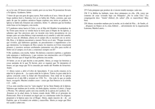 2
no se les una. El boicot mismo vendrá, pero en esa hora Tú prometiste llevarte
a Tu Iglesia. Ayúdanos, Señor.
7 Antes de que una gota de agua cayera, Noé estaba en el arca. Antes de que el
fuego pudiera herir a Sodoma, Lot ya se había ido. Padre, creemos, que aun
antes de que los poderes atómicos hagan explotar esta tierra en pedazos, la
Iglesia se habrá ido. Estamos tan contentos, Señor. Y, sabemos que las bombas
están listas en los hangares, esta noche.
8 Y podemos mirar hacia el Cielo y ver al Hijo del Hombre levantándose de
Su Trono para iniciar su venida hacia la tierra para el Rapto de Su Iglesia, y
sabemos que Sus preciosos pies no tocarán esta tierra pecaminosa en ese
tiempo; pues así como Rebeca viajó montada en el camello y saltó del camello,
entre la casa de Abraham, afuera en el campo ella se encontró con su novio.
Oh, Dios, y la Iglesia encontrará a nuestro Novio en el aire: "Porque nosotros
que vivimos, que habremos quedado, no precederemos o impediremos a los
que durmieron. La trompeta de Dios sonará, los muertos en Cristo resucitarán
primero, y nosotros seremos arrebatados juntamente con ellos para recibir al
Señor (en el campo), en el aire, y estaremos siempre con El".
9 Oh, ayúdanos, esta noche, Señor. Da dulzura a nuestros espíritus, y quítanos
toda amargura e indiferencia, y que estemos tan enternecidos con el Espíritu
Santo. Permite que el Angel de Dios gobierne esta noche.
10 Señor, yo no sé qué decirle a este pueblo. Ahora, yo tengo las historias y
cosas anotadas de lo que Tú hiciste, pero se requiere que Tú interpretes el
futuro, así que ruego que Tú lo concedas por medio del Nombre de Jesucristo.
Amén.
11 Ahora vamos a abrir el Libro de Apocalipsis. Y esta noche estamos en la
edad de la iglesia de. . .La cuarta edad de la iglesia, Tiatira, la gran edad de la
iglesia conocida como la Edad del Oscurantismo. Esta edad de la iglesia
comenzó en el año 606 y terminó en 1520. Yo. . .Era todo lo que yo podía
hacer, escogerlo. Muchos eruditos creen - creen que San Patricio es la estrella
o el. . .cada.. .
12 Las siete estrellas eran los "siete ángeles" de las Siete Edades de la Iglesia.
Sabemos que mañana por la noche, sin duda alguna, veremos a Lutero; y luego
a Wesley. No sabemos quién será esta estrella de la iglesia de Laodicea. Es. .
.Estamos en la edad ahora, lo hemos estado desde 1906 en el principio de
Pentecostés. Pero se levantará un ángel que va a desbaratar todos los dogmas,
preparará a la Iglesia para irse al Hogar. Ahora, algún maestro de - de. ..en
Espíritu, que se levantará con señales y maravillas. Ahora yo ruego que Dios
nos ayude a saber esto.
La Edad de Tiatira 39
257 Cada pámpano que produce de sí mismo tendrá naranjas; cada uno.
258 Y la Biblia ha hablado, tiene doce pámpanos en ella. ¡Oh, estoy tan
contento de estar viviendo bajo ese Pámpano! ¿No lo están Uds.? [La
congregación dice: "Amén".-Editor] ¡Sí, señor! ¡Oh, es maravilloso! Muy
bien.
259 Ahora, recuerden mañana por la noche, en la edad de Fila-... de Sardis, el.
. .[Espacio en blanco en la cinta.-Editor] ... advenimiento de la organización
Luterana, Martín Lutero. . .
 