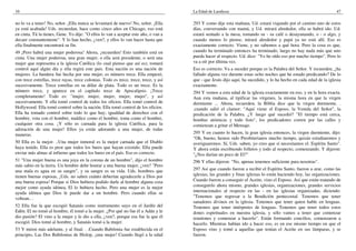 10                                                                                     La Edad de Laodicea                                                           47

no lo va a tener! No, señor. ¡Ella nunca se levantará de nuevo! No, señor. ¡Ella       293 Y como dije esta mañana, Ud. estará viajando por el camino uno de estos
ya está acabada! Uds. recuerdan, hace como cinco años en Chicago, eso está             días, conversando con mamá, y Ud. mirará alrededor, ella se habrá ido. Ud.
en cinta. Tú la tienes, Gene. Yo dije: "O ellos lo van a aceptar este año, o van a     estará sentado a la mesa, tomando su - su café o desayunando, o - o algo, y
decaer constantemente". Y lo han hecho, ¿ven?, y ellos lo van hacer hasta que          cuando menos lo piense, mirará alrededor y papá ya no está allí. Eso es
ella finalmente encontrará su fin.                                                     exactamente correcto. Viene, y no sabemos a qué hora. Pero la cosa es que,
49 ¡Pero habrá una mujer poderosa! Ahora, ¡recuerden! Esto también está en             cuando ha terminado entonces ha terminado, luego no hay nada más que uno
cinta. Una mujer poderosa, una gran mujer, o ella será presidente, o será una          pueda hacer al respecto. Ud. dice: "Yo he oído eso por mucho tiempo". Pero lo
mujer que representa a la iglesia Católica (lo cual pienso que así es), tomará         va a oír por última vez.
control aquí algún día y ella regirá este país. Esta nación es una nación de           Eso es correcto. Va a suceder porque es la Palabra del Señor. Y recuerden, ¿ha
mujeres. La bandera fue hecha por una mujer, es número trece. Ella empezó,             fallado alguna vez durante estas ocho noches que he estado predicando? De lo
con trece estrellas, trece rayas, trece colonias. Todo es trece, trece, trece, y así   que - que Jesús dijo aquí, ha sucedido, y lo ha hecho en cada edad de la iglesia
sucesivamente. Trece estrellas en su dólar de plata. Todo es un trece. Es la           exactamente.
número trece, y aparece en el capítulo trece de Apocalipsis. ¡Trece                    294 Y vemos a esta edad de la iglesia exactamente en eso, y en la hora exacta.
completamente! Todo es: "mujer, mujer, mujer, mujer, mujer", y así                     Aun esta mañana, al tipificar las vírgenes, la misma hora en que la virgen
sucesivamente. Y ella tomó control de todos los oficios. Ella tomó control de          durmiente ... Ahora, recuerden, la Biblia dice que la virgen durmiente. .
Hollywood. Ella tomó control sobre la nación. Ella tomó control de los oficios.        .cuando salió el clamor: "Aquí viene el Esposo, la Venida del Señor", la
Ella ha tomado control sobre todo lo que hay; igualdad de derechos con el              predicación de la Palabra. ¿Y luego qué sucedió? "El tiempo está cerca,
hombre, vota con el hombre, maldice como el hombre, toma como el hombre,               bombas atómicas y todo listo", los predicadores corren por las calles y
cualquier otra cosa. ¡Y sólo es carnada para la iglesia Católica, para la              comienzan a gritar el Mensaje.
adoración de una mujer! Ellos ya están adorando a una mujer, de todas
maneras.                                                                               295 Y en cuanto lo hacen, la gran iglesia entonces, la virgen durmiente, dijo:
                                                                                       "Oh, bueno, hemos sido Presbiterianos mucho tiempo, quizás estudiaremos y
50 Ella es la mejor. ..Una mujer inmoral es la mejor carnada que el Diablo             averiguaremos. Sí, Uds. saben, yo creo que sí necesitamos el. Espíritu Santo".
haya tenido. Ella es peor que todos los bares que hayan existido. Ella puede           Y ahora están escribiendo folletos y todo al respecto, comenzando. Y dijeron:
enviar más almas al infierno que todos los bares en el país. Eso es correcto.          "¿Nos darían un poco de El?"
51 "Una mujer buena es una joya en la corona de un hombre", dijo el hombre             296 Y ellas dijeron: "No, apenas tenemos suficiente para nosotras".
más sabio en la tierra. Un hombre debe honrar a una buena mujer, ¿ven? "Pero
una mala es agua en su sangre", y su sangre es su vida. Uds. hombres que               297 Así que cuando fueron a recibir el Espíritu Santo, fueron a orar, como las
tienen buenas esposas, ¡Uds. no saben cuánto deberían agradecerle a Dios por           iglesias, las grandes y finas iglesias lo están haciendo hoy, las organizaciones.
una buena esposa! Porque si Dios hubiera podido darle al hombre alguna cosa            Cuando fueron a conseguir el Aceite, vino el Esposo. Así que están tratando de
mejor como ayuda idónea, El lo hubiera hecho. Pero una mujer es la mejor               conseguirlo ahora mismo, grandes iglesias, organizaciones, grandes servicios
ayuda idónea que Dios le puede dar a un hombre. Pero cuando ellas se                   internacionales al respecto en las - en las iglesias organizadas, diciendo:
voltean.. .                                                                            "Tenemos que regresar a la Bendición pentecostal. Tenemos que tener
                                                                                       sanadores divinos en la iglesia. Tenemos que tener quien hable en lenguas.
52 Ella fue la que escogió Satanás como instrumento suyo en el Jardín del              Tenemos que tener intérpretes de lenguas. Tenemos que tener todos estos
Edén. El no tomó al hombre, él tomó a la mujer. ¿Por qué no fue él a Adán y le         dones espirituales en nuestra iglesia, y sólo vamos a tener que comenzar
dio pasión? El vino a la mujer y le dio a ella, ¿ven?, porque esa fue la que él        reuniones y comenzar a hacerlo". Están formando concilios, comenzaron a
escogió. Dios tomó al hombre, y Satanás tomó a la mujer.                               hacerlo. Mientras habían ido a hacer eso, es en ese mismo tiempo en que el
53 Y miren más adelante, y al final. . .Cuando Babilonia fue establecida en el         Esposo vino y tomó a aquellas que tenían el Aceite en sus lámparas, y se
principio, Las Dos Babilonias de Hislop, ¡una mujer! Cuando llegó a la edad            fueron.
 
