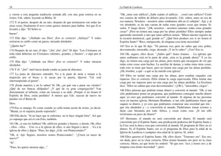 28                                                                                     La Edad de Laodicea                                                           29

y vieron a esta pequeña madrecita sentada allí, con una gran sonrisa en su             "Oh, ¡mire este edificio! ¿Sabe cuánto el edificio. .. costó este edificio? Costó
rostro, Uds. saben, leyendo su Biblia. Sí.                                             tres cuartos de millón de dólares para levantarlo. Uds. saben, antes no era de
172 Y el pastor, después de un rato, después de que terminaron con todas las           esa manera. Nosotros - nosotros antes estábamos allá en el callejón". Ajá, y al
otras cosas, finalmente él tuvo como quince minutos para hablar. Así que él se         ver alrededor, se da uno cuenta de todas estas grandes cosas que tienen. Sí,
levantó y dijo: "El Señor es                                                           señor. Y luego dicen: "¡Oh, nosotros - nosotros tenemos todas estas grandes
                                                                                       cosas!" ¡Pero no tienen una carga por las almas perdidas! Ellos siempre andan
bueno".                                                                                queriendo mostrarle a uno que tanto edificio tienen. "Miren nuestro registro de
173 Ella dijo: "¡Alabado sea Dios! ¡Eso es correcto! ¡Aleluya!" Y todos                la escuela dominical, ¡qué grande es!" ¿Qué bien produce eso si no tienen el
estiraron su cuello como un ganso, mirando alrededor:                                  Espíritu Santo? "Rico, enriquecido, de ninguna cosa tiene necesidad".
"¿Quién fue?"                                                                          183 Eso es lo que El dijo: "Tú piensas eso, pero no sabes que eres pobre,
174 Después de un rato, él dijo: "¡Jm! ¡Jm! ¡Jm!" El dijo: "Los Cristianos en          desventurado, miserable, ciego, desnudo. ¡Y no lo sabes!" ¿Ven? Eso es.
toda edad deberían ser Cristianos valientes, grandes, y buenos", o algo por el         184 Oh, seguro, ellos dicen: "¿Sabes qué? Antes éramos. . .La iglesita que
estilo.                                                                                antes usábamos está en la parte de atrás, ¡ésta es la grande ahora!" Y yo les
175 Ella dijo: "¡Alabado sea Dios! ¡Eso es correcto!" Y todos miraron                  digo, no tienen una carga por las almas, pero tienen que encargarse de ver que
alrededor.                                                                             todas estas cosas sean hechas. La auxiliar de damas, y todas estas otras cosas,
                                                                                       todo esto se tiene que hacer, pero no tienen una carga por las almas perdidas.
176 Y él: "¡Jm!" miró hacia donde estaba su junta de diáconos.
                                                                                       ¡Oh, hombre, a qué - a qué se ha metido esta iglesia!
177 La junta de diáconos entendió. Va a la parte de atrás y toman a la
                                                                                       185 Ellos no tenían una carga por las almas, pero estaban cargados con
mujercita por el brazo y la sacan por la puerta, dijeron: "Ud. está
                                                                                       riquezas. Eso es correcto. Ellos tenían la carga equivocada. Ellos tenían una
interrumpiendo al pastor".
                                                                                       carga por sus riquezas pero no una carga por las almas perdidas. La Escritura
178 ¡Están muertos y no lo saben! Sí. Oh, ¿en qué van a parar sus vitrales?            dice: "Ellos no sabían que eran desventurados", (¡Oh!), "miserables, ciegos".
¿Qué de sus bancas afelpadas? ¿Y qué de su gran congregación? Van
                                                                                       186 Ellos piensan que podrían tomar dinero y convertir al mundo. "Oh, si tan
directamente al infierno, como un vencejo a su nido. ¡Porque si no tienen el
                                                                                       sólo pudiéramos poner un programa, que pudiéramos conseguir mucho dinero
Espíritu de Dios, están perdidos! A menos que Uds. nazcan de nuevo no
                                                                                       aquí, yo creo que podríamos convertir al mundo. Si algunas de las personas
pueden ver el Reino de
                                                                                       ricas en nuestra iglesia, Hermano Branham, si tan sólo pudiéramos hacer que
Dios.                                                                                  saquen su dinero, y yo creo que podríamos comenzar una sociedad que iría -
179 Eso es amargo. Es como cuando yo solía tomar aceite de ricino, yo decía:           que iría alrededor y - y convertiría al mundo. Pudiéramos tomar aviones y
"Mamá, yo ni siquiera puedo soportarlo".                                               dejar caer literatura por todo Africa, y cosas como esas. ¡Si tan sólo
                                                                                       tuviéramos un poco de dinero!"
180 Ella decía: "Si no hace que te enfermes, no te hace ningún bien". Así que
yo supongo que así es con Esto, también.                                               187 Hermano, el mundo no será convertido por dinero. El mundo será
                                                                                       convertido por el Espíritu Santo, una predicación poderosa del Espíritu Santo y
181 Oh, ¡si uno les hablara! Oh, edificios grandes y buenos, y demás. Oh, ellos
                                                                                       la Cruz será la única cosa que convertirá al mundo. El programa de Dios no es
- ellos - ellos. . .Uno va a la iglesia de ellos, si uno llegara a decir. . .Va a la
                                                                                       dinero. Es el Espíritu Santo, ese es el programa de Dios para la edad de la
iglesia de ellos y dijera: "Pues, les digo, ¿Uds. son Pentecostales?"
                                                                                       Iglesia de Laodicea o cualquier otra edad de la iglesia. Sí, señor.
"Oh, sí. Ajá. Seguro, nosotros somos Pentecostales". "¿Creen en nacer de
                                                                                       188 Ellos quieren el Espíritu Santo. Oh, ellos dicen: "Tenemos oro". Era oro,
nuevo?"
                                                                                       sin duda, pero no la clase correcta. Ellos tenían bastante oro pero no la clase
"Sí".                                                                                  correcta. Ahora, así que Jesús les ordenó: "Sé que eres `rico, y tienes oro, y de
"Pues, les quiero mostrar algo..."                                                     ninguna cosa tienes necesidad' ", pero:
 