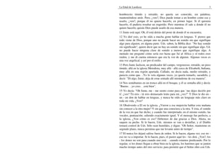 La Edad de Laodicea                                                             3

hombrecito tímido y retraído, no quería ser conocido, sin palabras,
manteniéndose atrás. Pero, ¿ven?, Dios puede tomar a un hombre como ese y
usarlo, ¿ven?, porque él no quiere hacerlo, en primer lugar. Si él quisiera
hacerlo, él pudiera resultar un engreído. Pero mientras él sale a donde él no
quiere hacerlo, quizás Dios puede usarlo de esa manera.
11 Junie está aquí. Oh, él está detrás del poste de donde él se encuentra.
12 Yo diré esto, yo he oído a mucha gente hablar en lenguas. Y pienso que
todo viene de Dios, porque uno no puede hacer un sonido sin que signifique
algo para alguien, en alguna parte. Uds. saben, la Biblia dice: "No hay sonido
sin significado", quiere decir que no hay un sonido sin que signifique algo. Ud.
no puede hacer ninguna clase de sonido a menos que signifique algo. A
menudo me pregunté cómo sería eso hasta que fui al Africa y oí todos esos
ruidos, y me di cuenta entonces que era la voz de alguien. Algunas veces es
una voz angelical, y así por el estilo.
13 Pero Junie Jackson, un predicador del campo, vergonzoso, retraído, un poco
tímido, allá en la iglesia Metodista, muy allá - allá cerca de Elizabeth, Indiana,
muy allá en una región apartada. Callado, no decía nada, medio retraído, y
parecía como que. ..Yo lo veía algunas veces, yo quería tomarlo, sacudirlo, y
decir: "Di algo, Junie, deja de estar sentado allí mirándome de esa manera".
14 Nos sentábamos en un tronco allá en el bosque, y él se sentaba allá y decía:
"Bueno. . .yo creo. . .está bien".
15 Yo decía: "Oh Junie, me - me siento como para que `me dejes decirlo por
ti', ¿ves? Tú eres - tú eres demasiado lento para mí, ¿ves?" Y Dios le dio un -
un - un don de hablar en lenguas, y nunca he oído un lenguaje más claro en
toda mi vida. ¿Ven?
16 Obsérvenlo a El en la iglesia. ¿Vieron a esa mujercita hablar esta mañana
sin conocer a la otra mujer? Y sin que una conociera a la otra. Y ésta, el sonido
de la voz en que fue dicho; y cuando fue interpretado, en el mismo sonido, las
vocales, puntuación; saliendo exactamente igual. Y el mensaje fue perfecto, a
la iglesia. ¿Ven cómo es eso? Debemos de dar gracias a Dios. Ahora, no
saquen su pecho. Si lo hacen, Uds. mismos se van a desinflar, y el Diablo
tomará control de Uds. Sólo sean humildes, y digan: "Oh Señor, mantenme en
segundo plano, nunca permitas que me levante antes de tiempo".
17 El nunca los dejará salirse fuera de orden. Si lo hacen, alguna vez, eso no -
eso no va a importar. Si lo hacen, pues, el pastor aquí les - les dirá. ¿Ven?, los
- los dones no son para cuando uno está. . .cuando estamos predicando. Por lo
regular, si los dones llegan a obrar bien en la iglesia, los haremos que se junten
mucho tiempo antes del otro servicio; para permitir que el Señor obre con Uds.
 