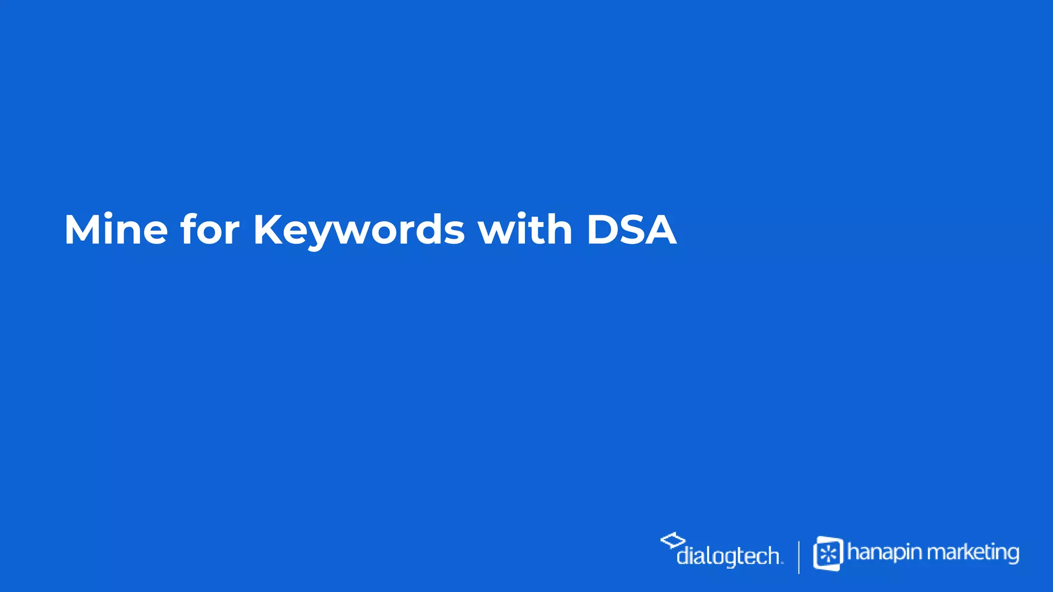 Mine for Keywords with DSA
 