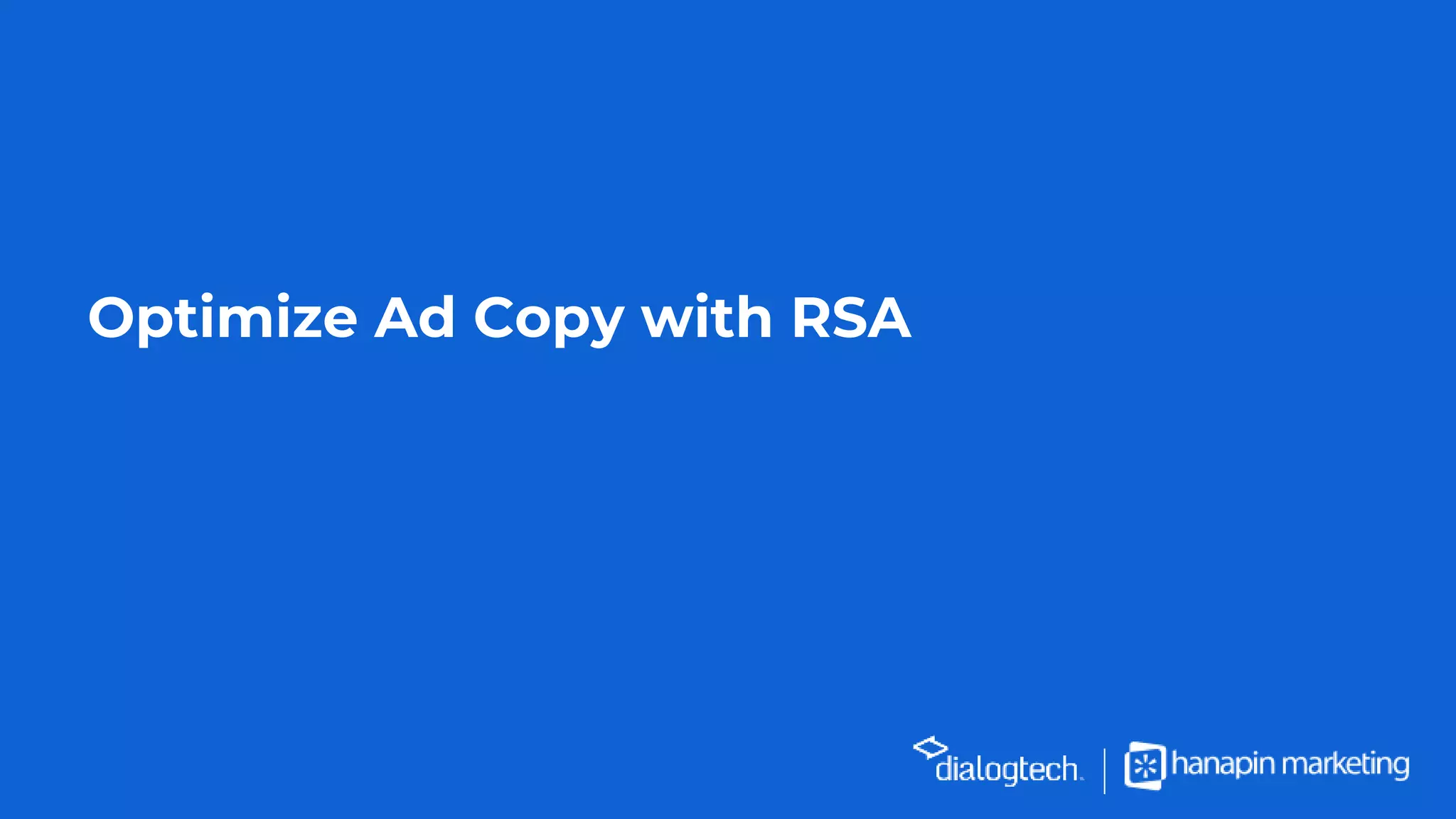Optimize Ad Copy with RSA
 