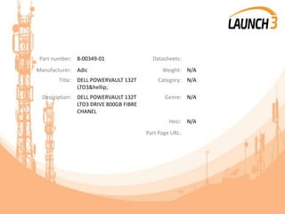Part number: 8-00349-01 Datasheets:
Manufacturer: Adic Weight: N/A
Title: DELL POWERVAULT 132T
LTO3&hellip;
Category: N/A
Description: DELL POWERVAULT 132T
LTO3 DRIVE 800GB FIBRE
CHANEL
Genre: N/A
Heci: N/A
Part Page URL:
 