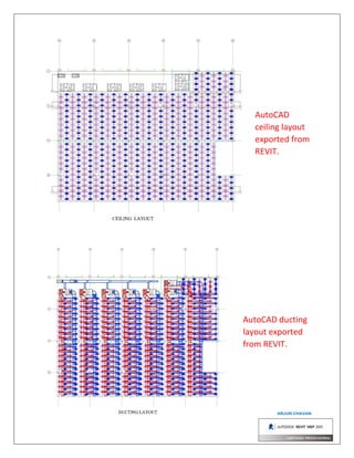AutoCAD
ceiling layout
exported from
REVIT.
AutoCAD ducting
layout exported
from REVIT.
 
