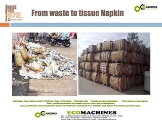 From waste to tissue Napkin 
 