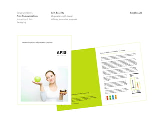 Corporate Identity
Print Communications
Interactive / Web
Packaging
Cooper Companies
Identity and marketing materials for
corporate wellness website launch
SieckGrowth
Get rewarded for getting healthy
 