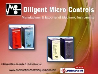 Manufacturer & Exporter of Electronic Instruments




© Diligent Micro Controls, All Rights Reserved


         www.combustioncontrolequipment.com
 