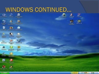 WINDOWS CONTINUED…
 