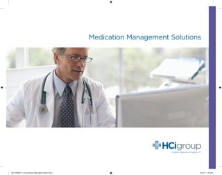 Medication Management Solutions
HCI13-008787-11 Corp Brochure Med Sales Insert(m).indd 1 6/12/13 1:29 PM
 
