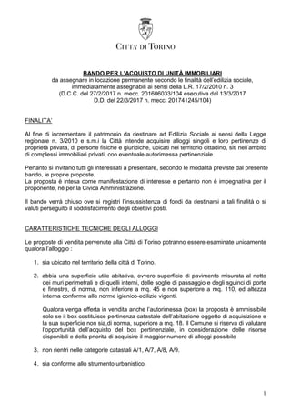 1
BANDO PER L’ACQUISTO DI UNITÀ IMMOBILIARI
da assegnare in locazione permanente secondo le finalità dell’edilizia sociale...