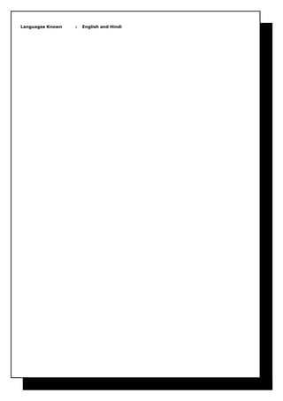 Languages Known : English and Hindi
 