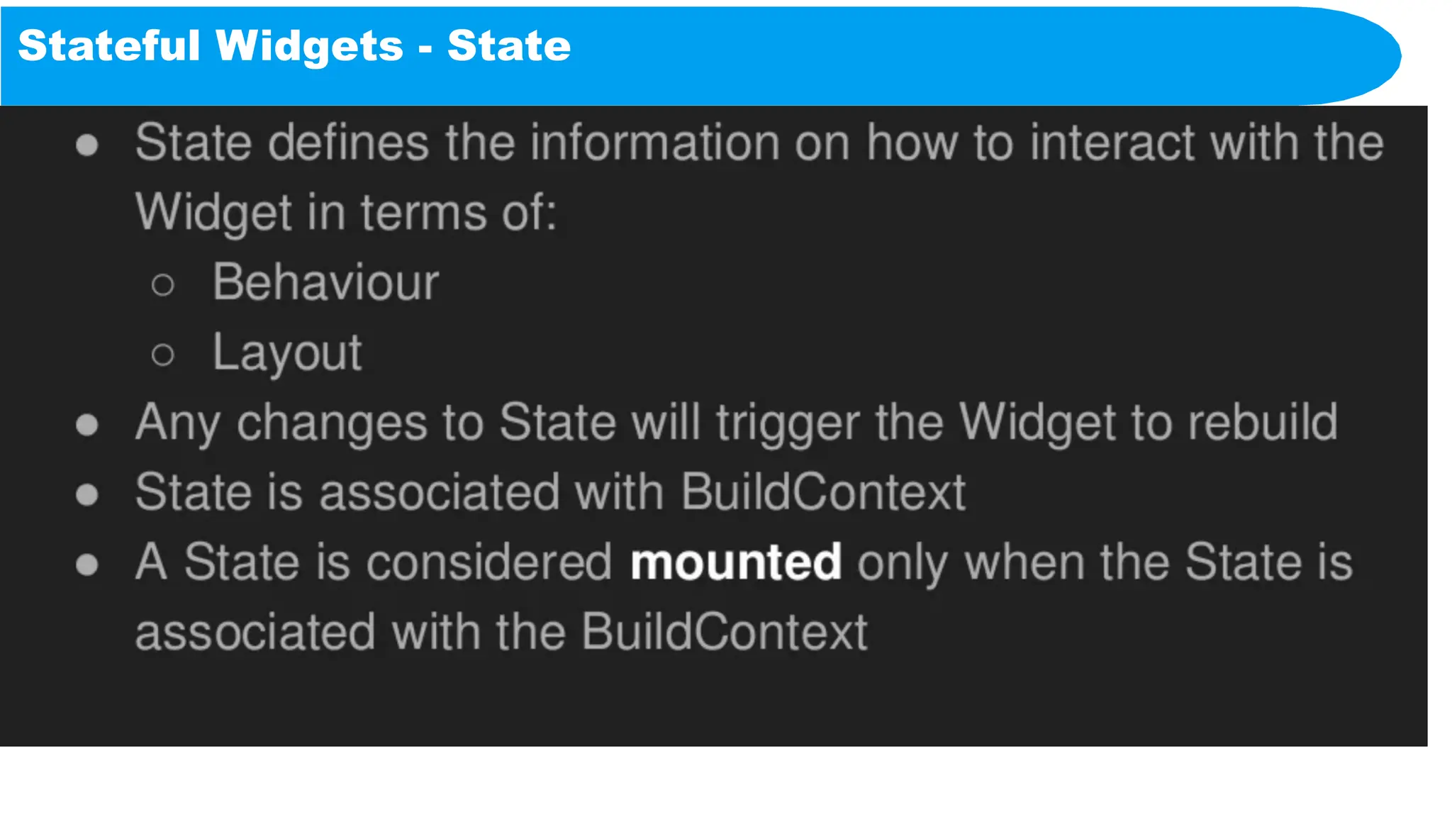 Stateful Widgets - State
 