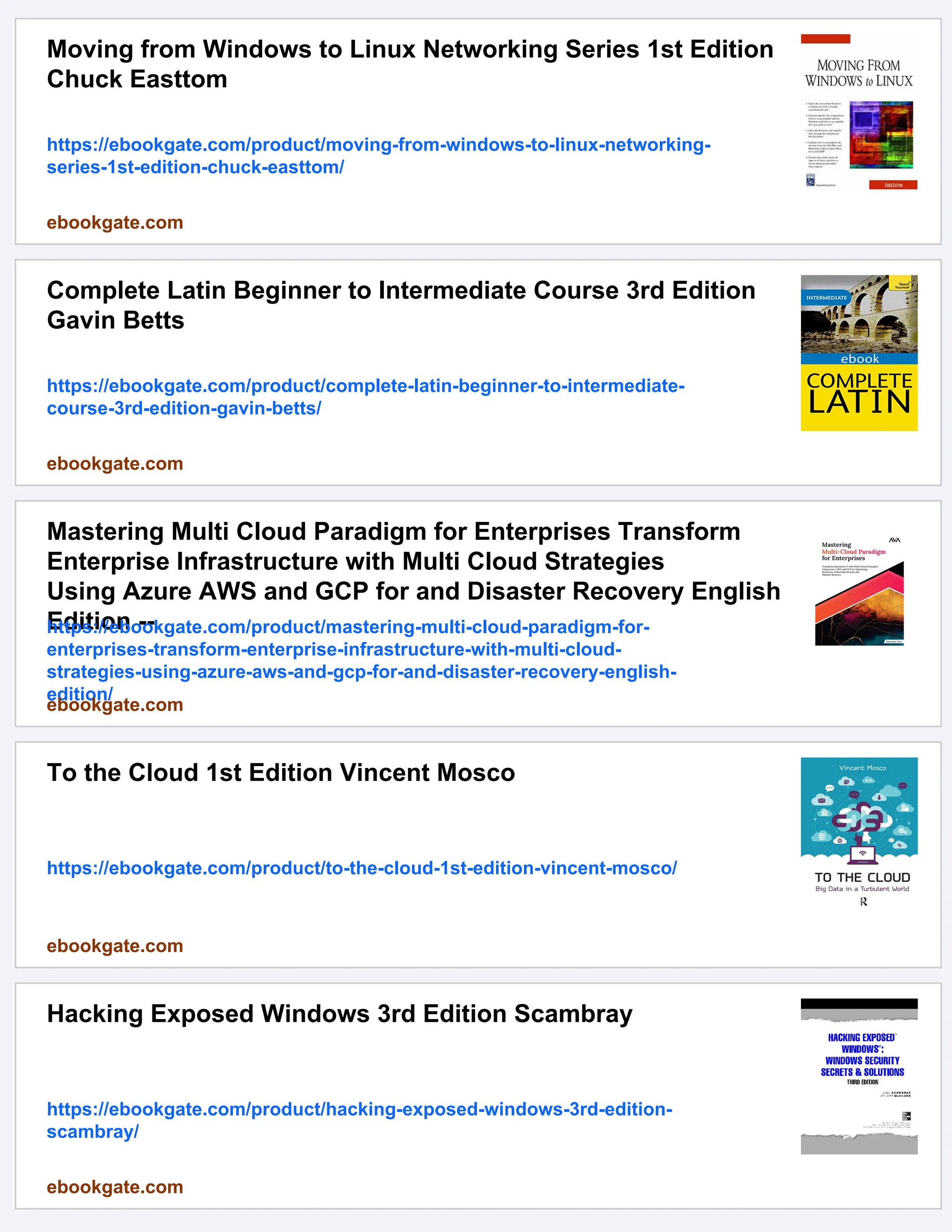 Moving from Windows to Linux Networking Series 1st Edition
Chuck Easttom
https://ebookgate.com/product/moving-from-windows-to-linux-networking-
series-1st-edition-chuck-easttom/
ebookgate.com
Complete Latin Beginner to Intermediate Course 3rd Edition
Gavin Betts
https://ebookgate.com/product/complete-latin-beginner-to-intermediate-
course-3rd-edition-gavin-betts/
ebookgate.com
Mastering Multi Cloud Paradigm for Enterprises Transform
Enterprise Infrastructure with Multi Cloud Strategies
Using Azure AWS and GCP for and Disaster Recovery English
Edition --
https://ebookgate.com/product/mastering-multi-cloud-paradigm-for-
enterprises-transform-enterprise-infrastructure-with-multi-cloud-
strategies-using-azure-aws-and-gcp-for-and-disaster-recovery-english-
edition/
ebookgate.com
To the Cloud 1st Edition Vincent Mosco
https://ebookgate.com/product/to-the-cloud-1st-edition-vincent-mosco/
ebookgate.com
Hacking Exposed Windows 3rd Edition Scambray
https://ebookgate.com/product/hacking-exposed-windows-3rd-edition-
scambray/
ebookgate.com
 