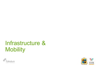 Infrastructure &
Mobility
 
