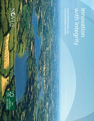 Innovation
with Integrity
Novus INterNatIoNal, INC.
2010 sustaINabIlIty report
                             110027
 