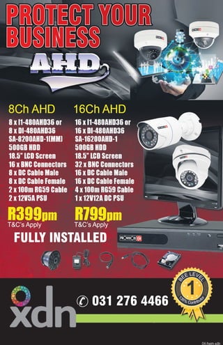 Protect your
business
Fully Installed
 031 276 4466
04-hwm-xdn
 