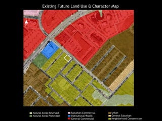 Existing Future Land Use & Character Map
Natural Areas Reserved
Natural Areas Protected
General Commercial
Suburban Commercial
Institutional/Public
Urban
General Suburban
Neighborhood Conservation
 