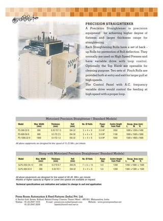 All above equipments are designed for line speed of 15-25 Mtrs. per minute.
 