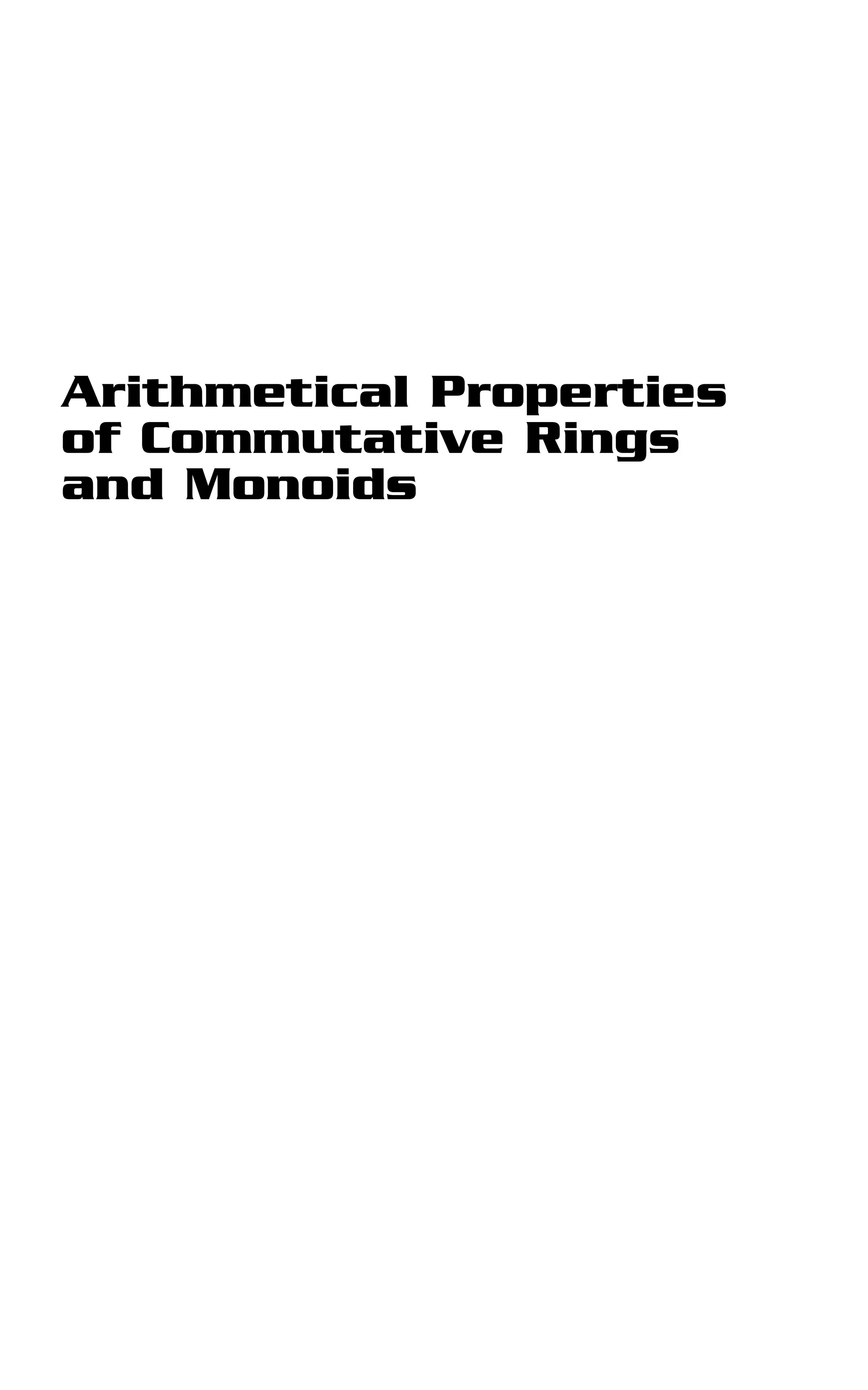 Arithmetical Properties
of Commutative Rings
and Monoids
 