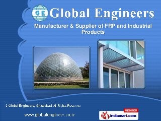 Manufacturer & Supplier of FRP and Industrial
                 Products
 