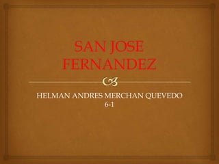 HELMAN ANDRES MERCHAN QUEVEDO
              6-1
 