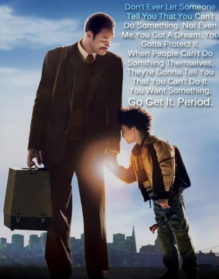 Pursuit of Happiness "favorite quote"