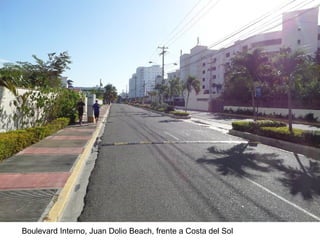 Boulevard Interno, Juan Dolio Beach, frente a Costa del Sol
 