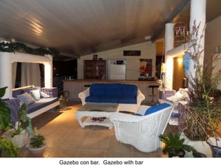 Gazebo con bar. Gazebo with bar
 