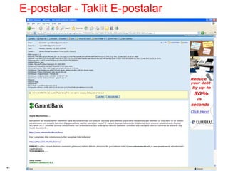 43
E-postalar - Taklit E-postalar
 