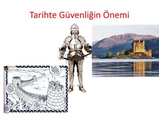Tarihte Güvenliğin Önemi
 