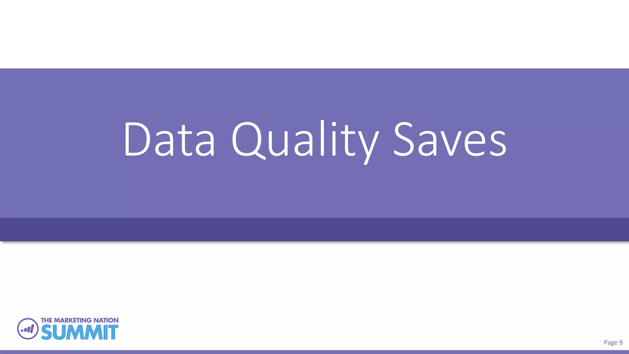 Page 9
Data Quality Saves
 