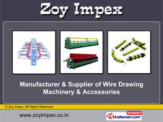 Manufacturer & Supplier of Wire Drawing Machinery & Accessories 