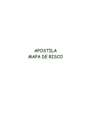 APOSTILA
MAPA DE RISCO
 