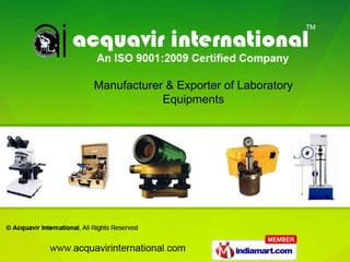 Manufacturer & Exporter of Laboratory
            Equipments
 
