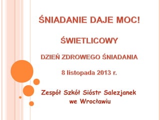 Zespół Szkół Sióstr Salezjanek
we Wrocławiu

 