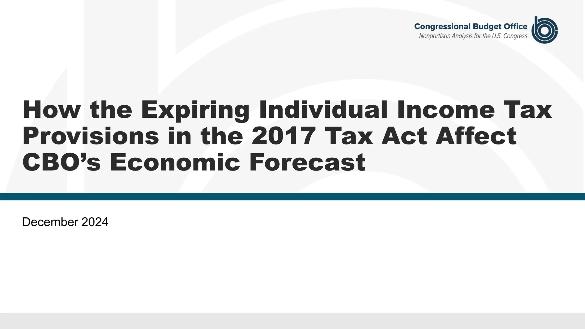 How the Expiring Individual Income Tax
Provisions in the 2017 Tax Act Affect
CBO’s Economic Forecast
December 2024
 